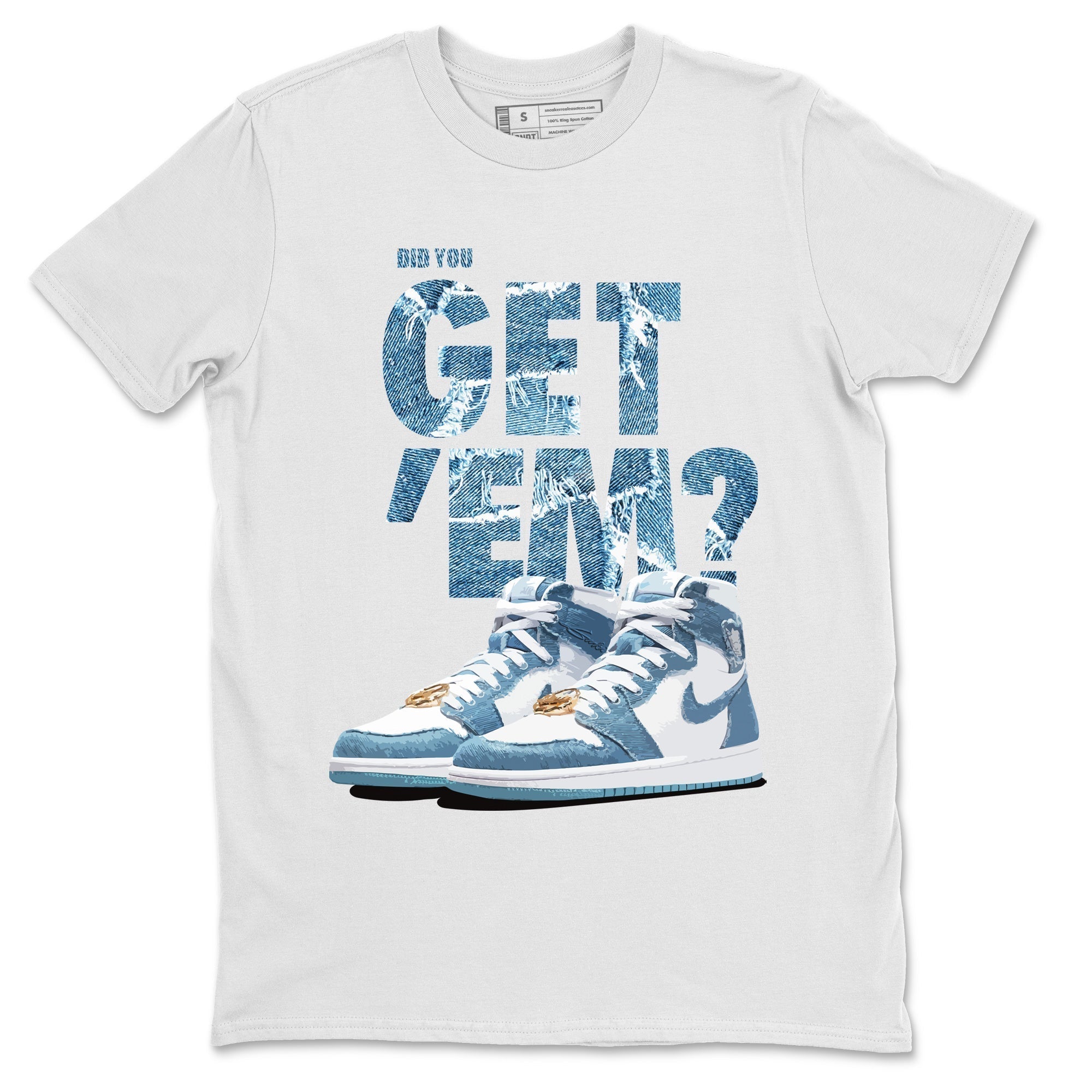 Did You Get 'Em Unisex Tops - Air Jordan 1 Denim