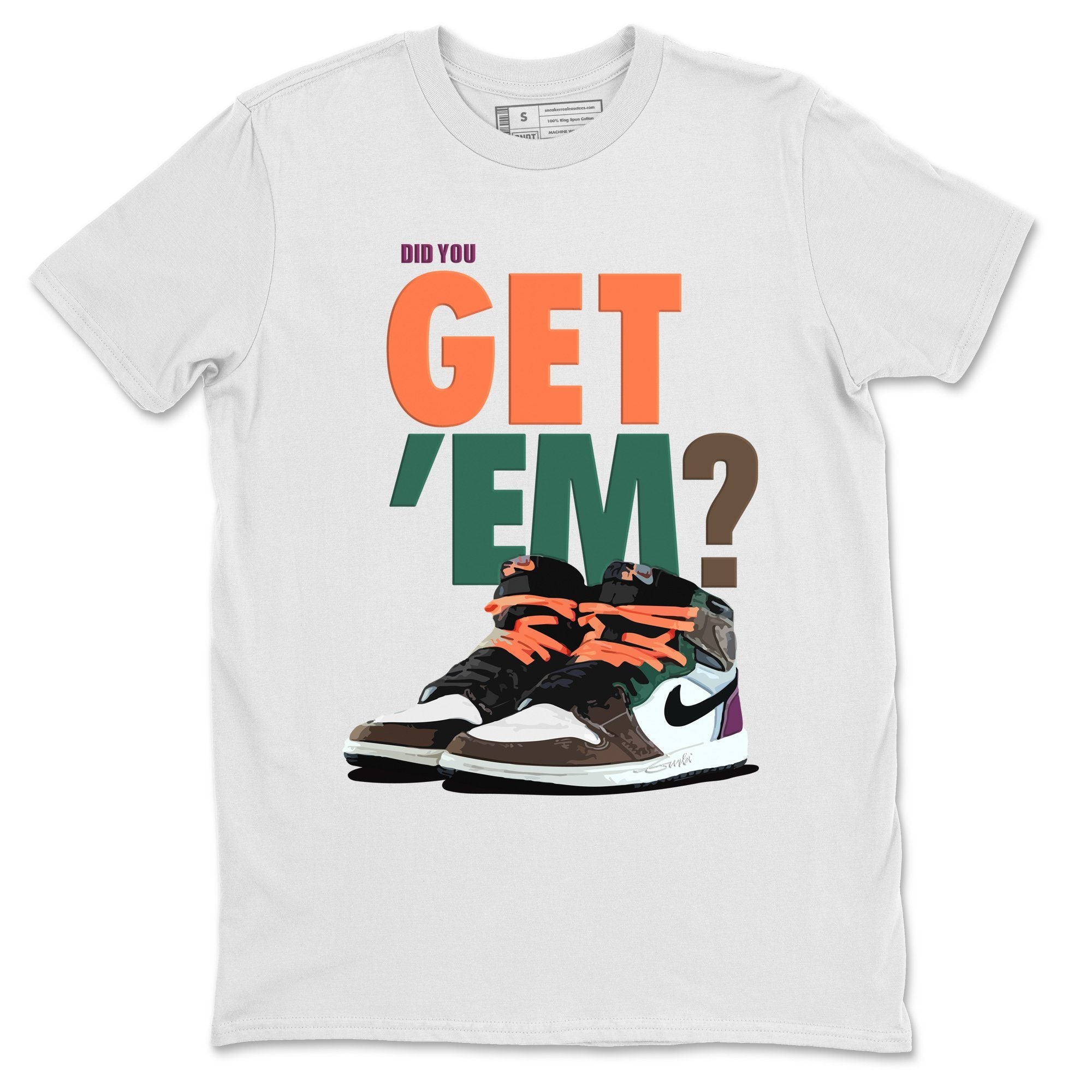 Did You Get 'Em Unisex Tops - Air Jordan 1 Hand Crafted