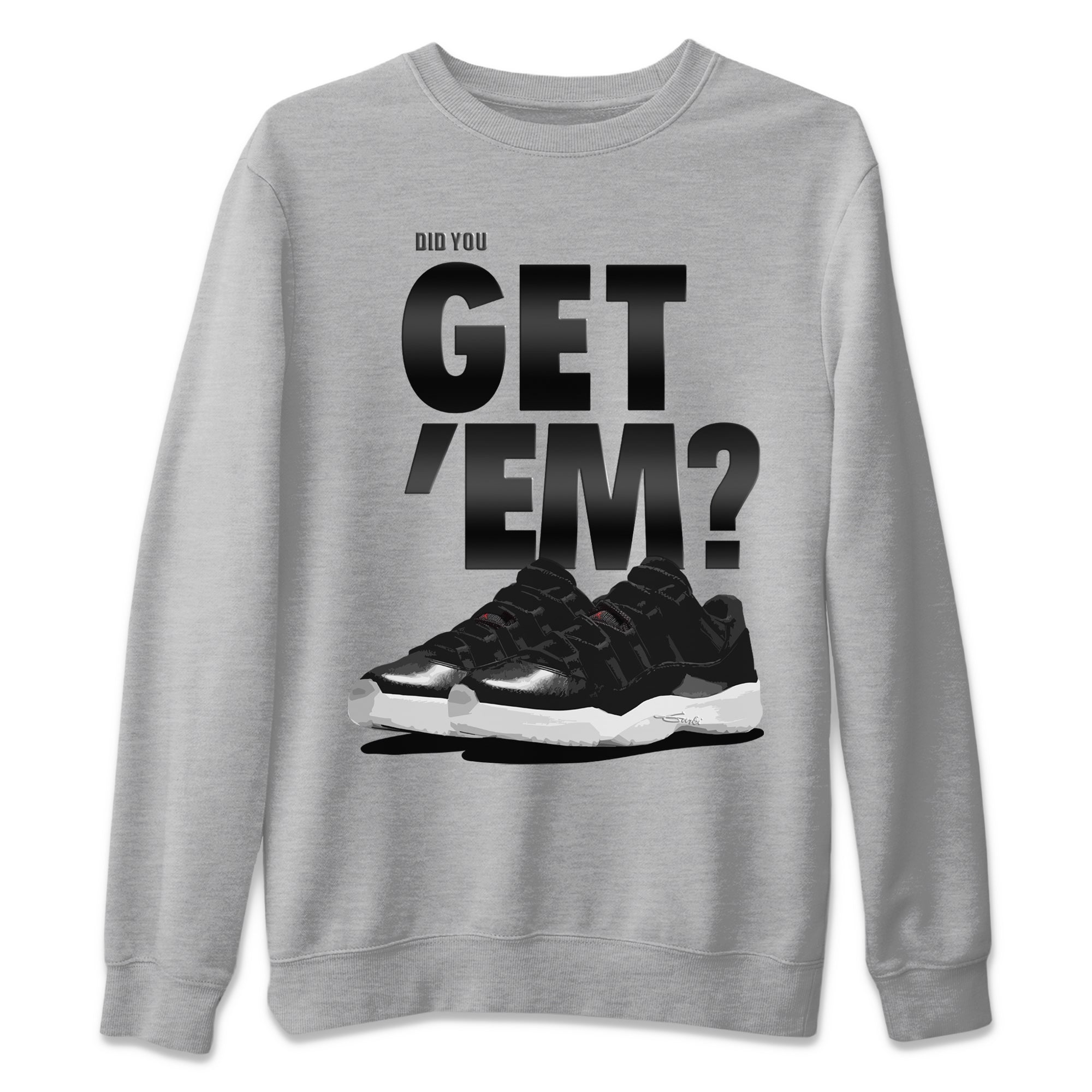 Did You Get 'Em Unisex Tops - Air Jordan 11 72-10