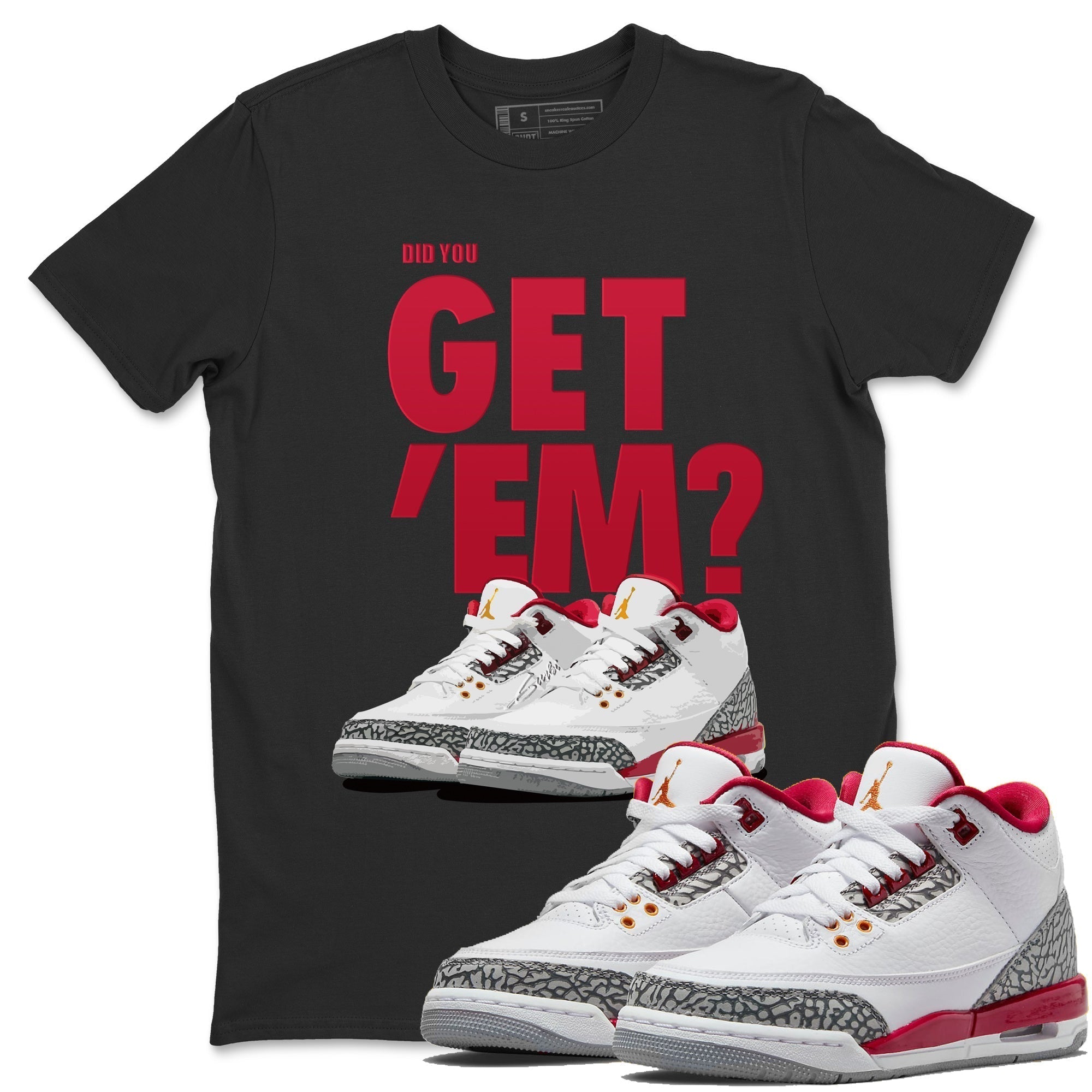 Did You Get 'Em Unisex Tops - Air Jordan 3 Cardinal
