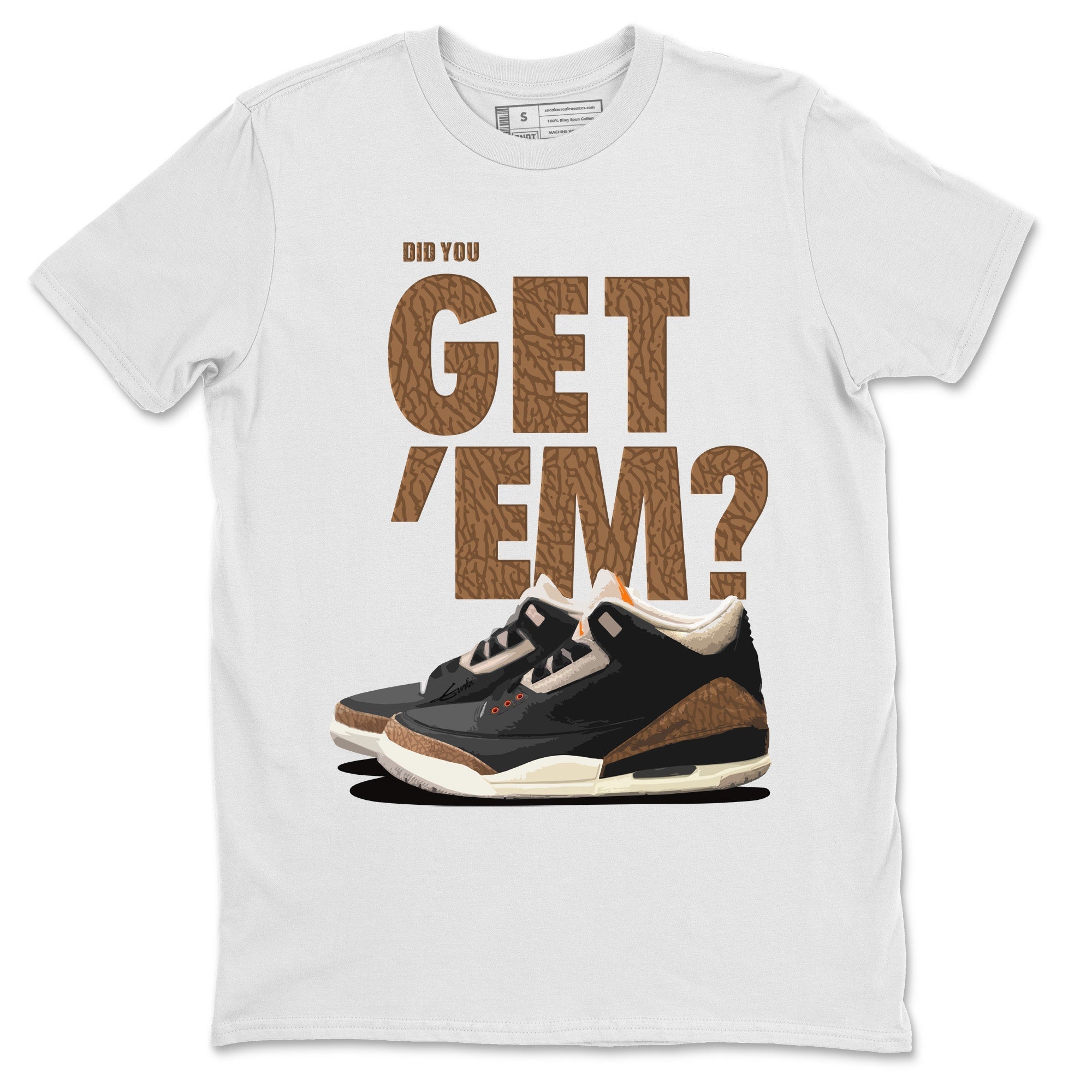 Did You Get 'Em Unisex Tops - Air Jordan 3 Desert Elephant