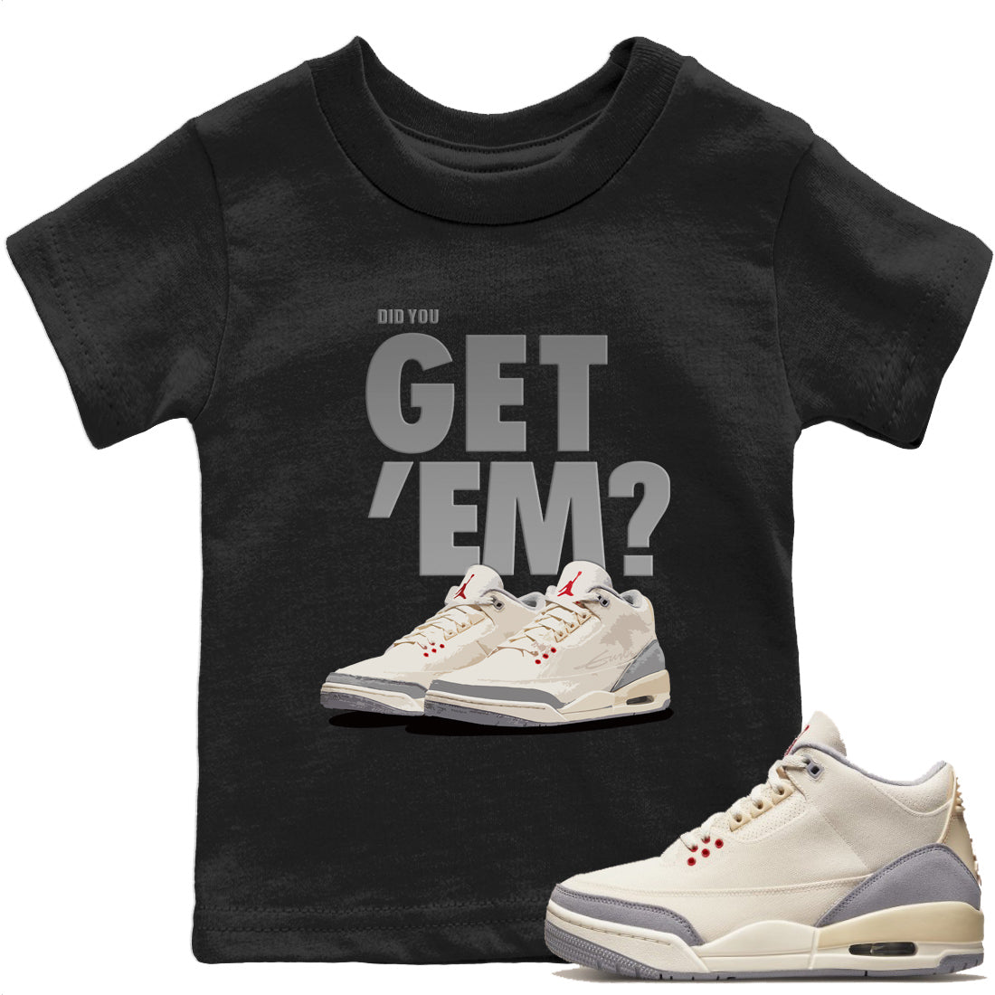 Did You Get 'Em Kids Tops - Air Jordan 3 Muslin