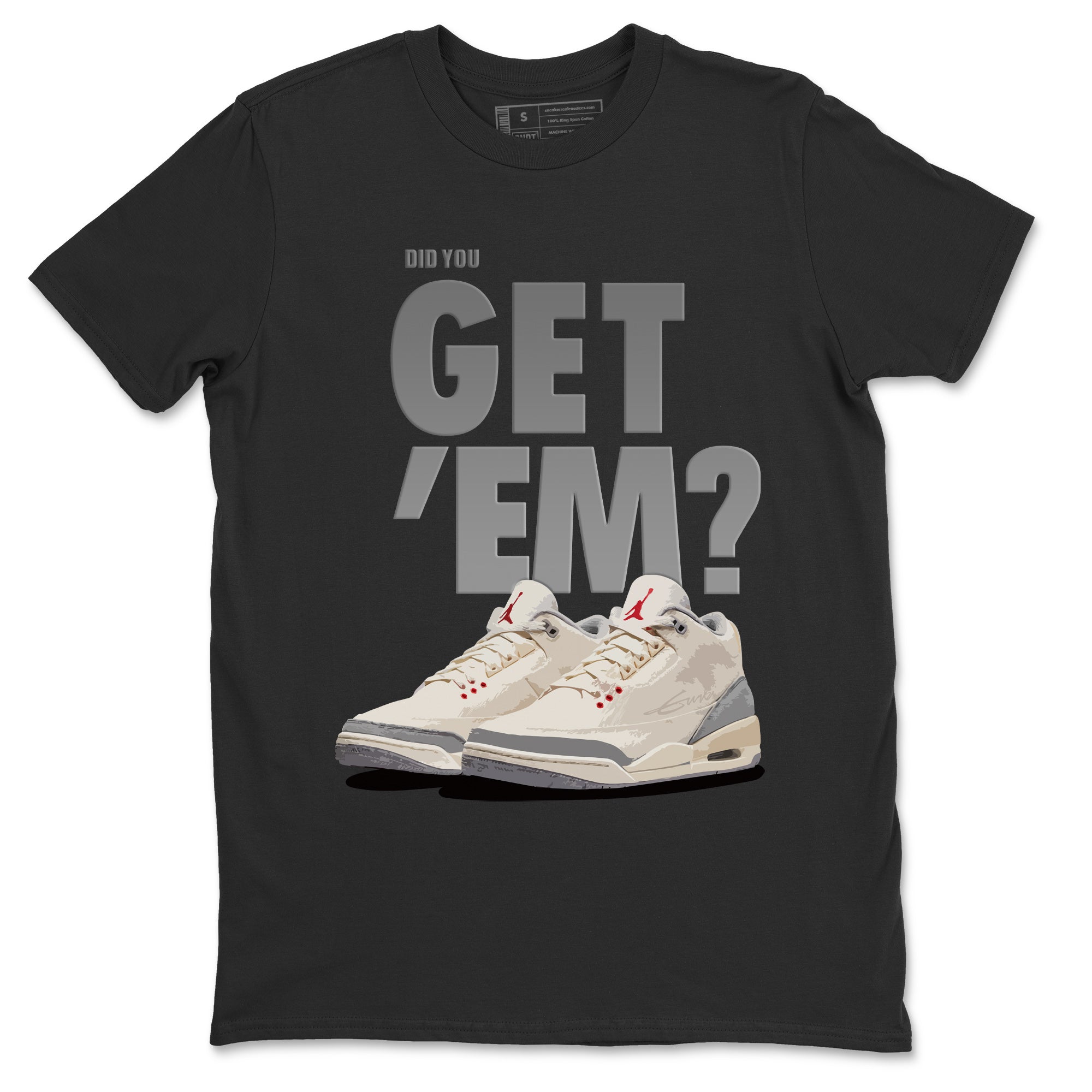 Did You Get 'Em Unisex Tops - Air Jordan 3 Muslin