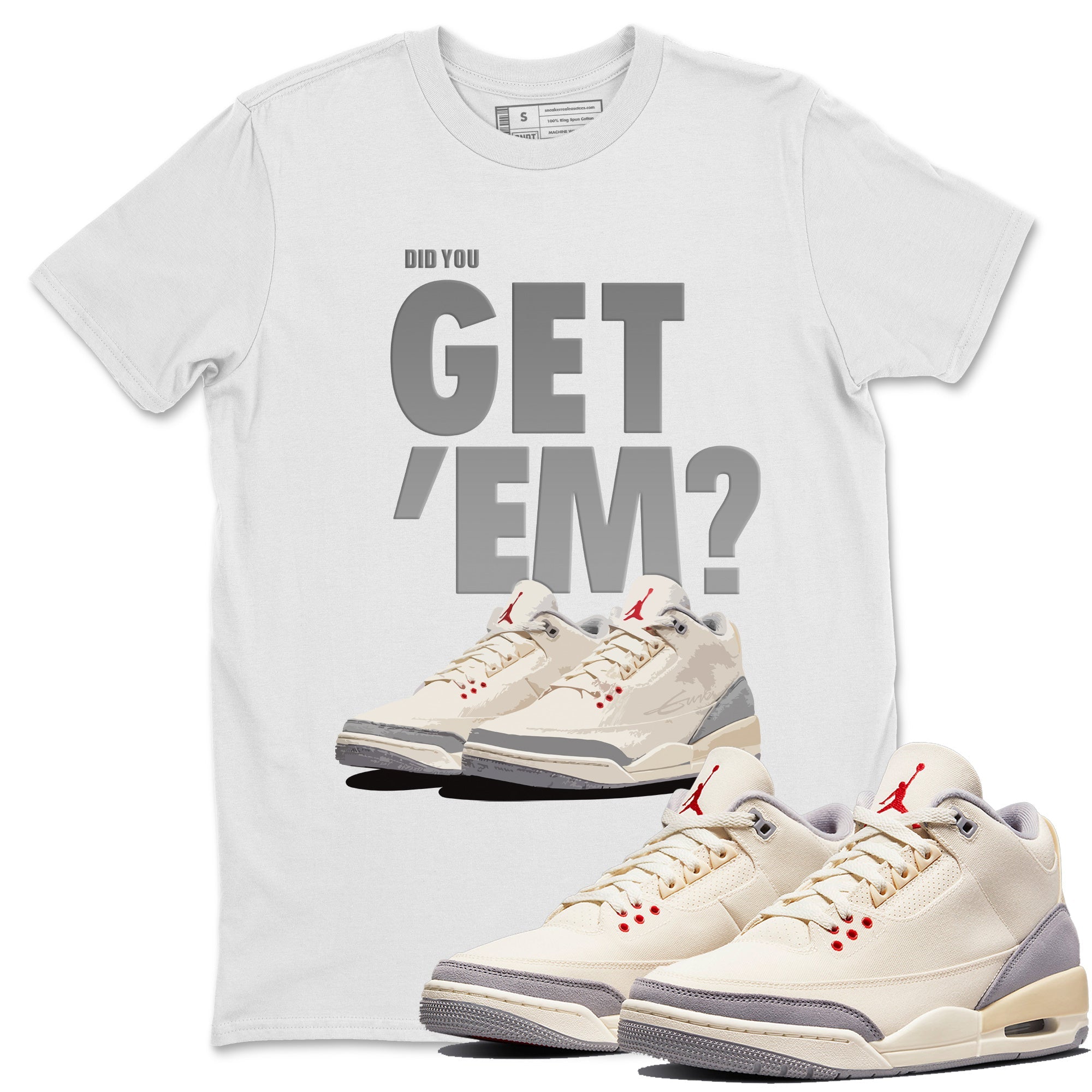 Did You Get 'Em Unisex Tops - Air Jordan 3 Muslin
