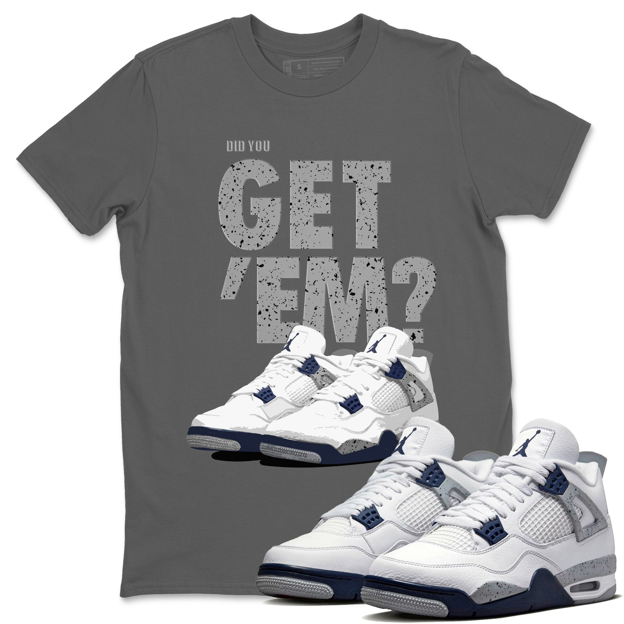 Did You Get 'Em Unisex Tops - Air Jordan 4 Midnight Navy