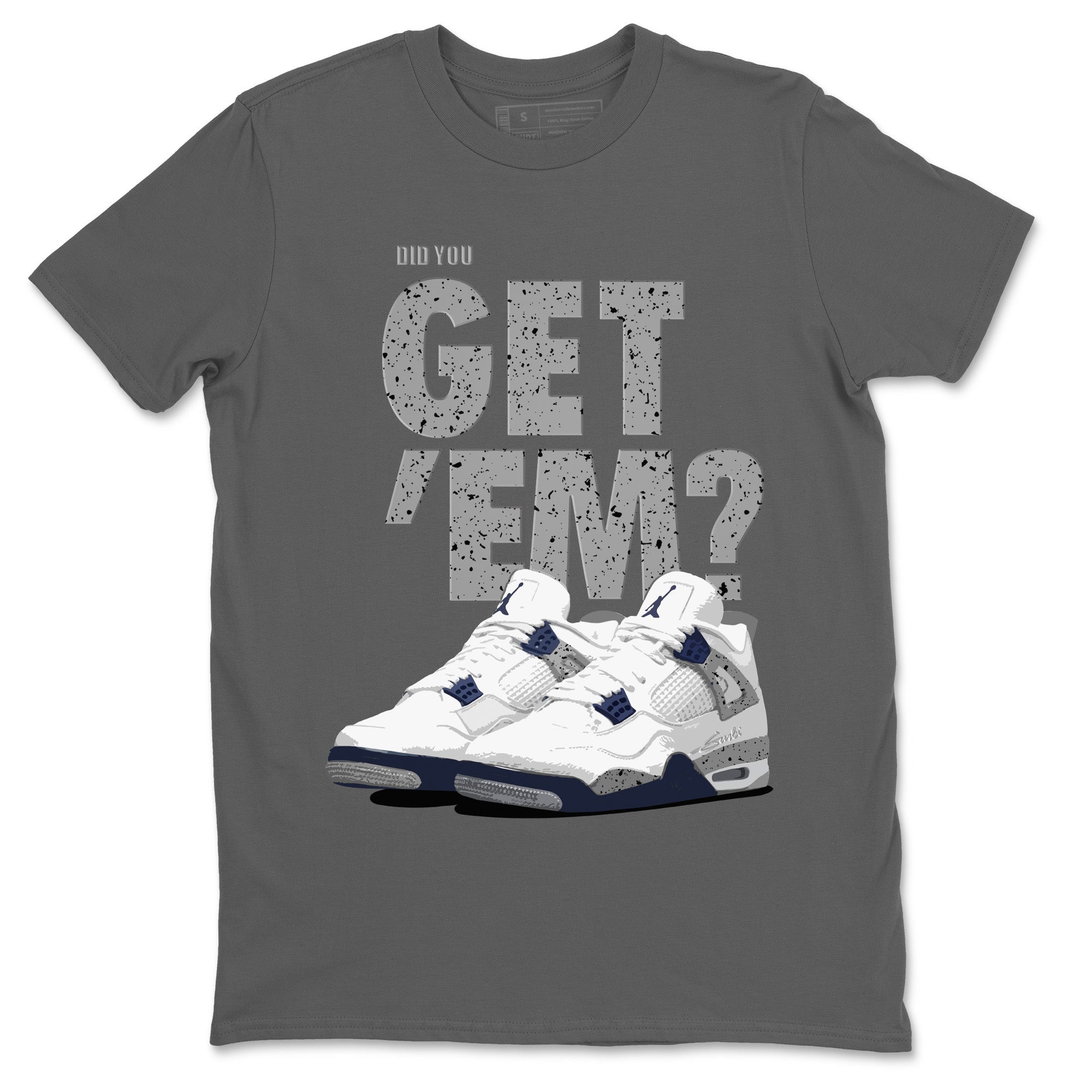 Did You Get 'Em Unisex Tops - Air Jordan 4 Midnight Navy