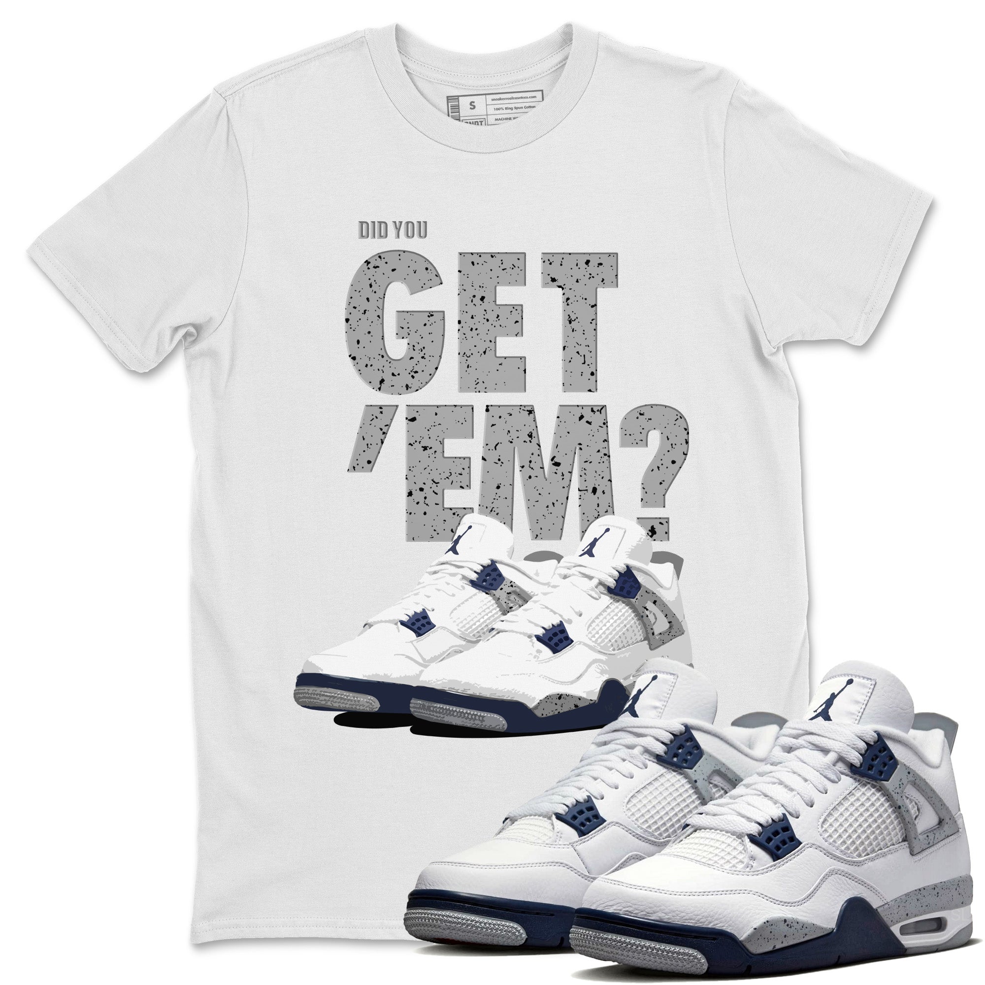 Did You Get 'Em Unisex Tops - Air Jordan 4 Midnight Navy