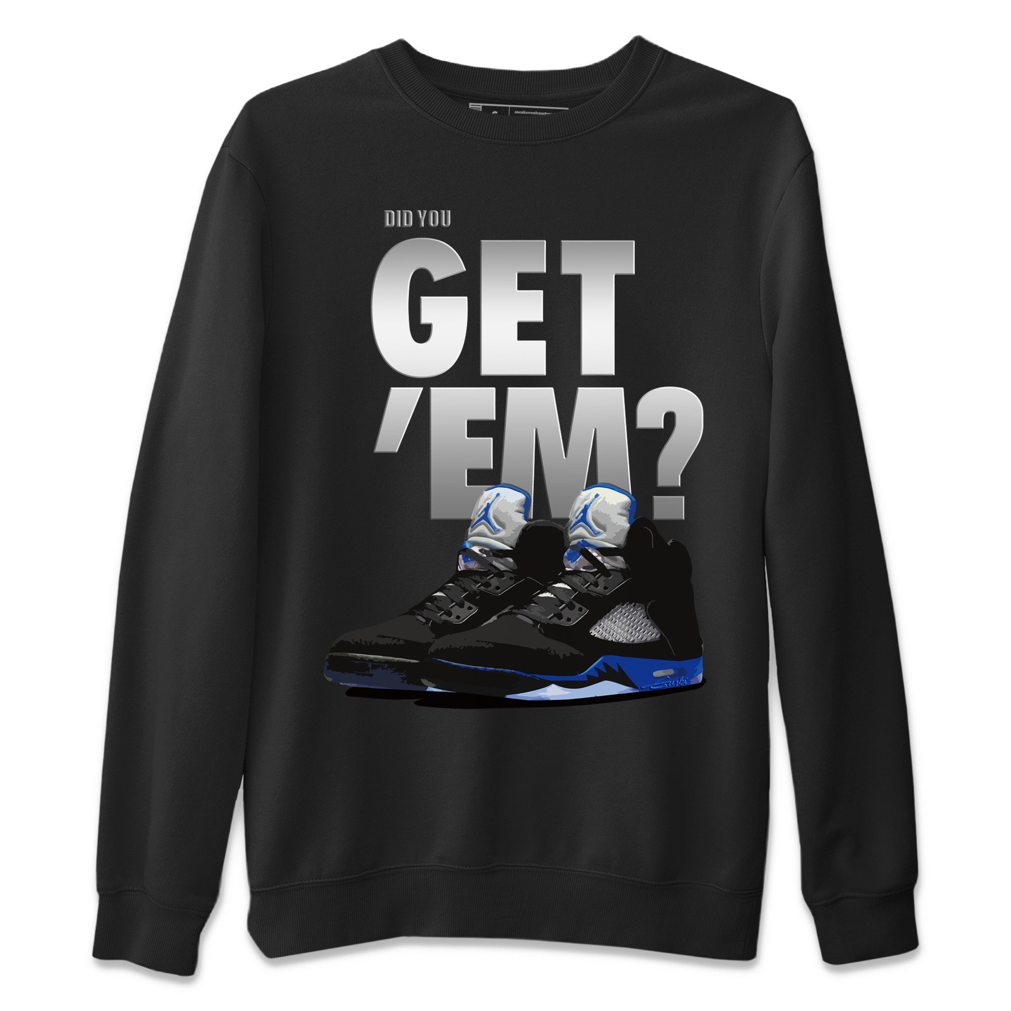 Did You Get 'Em Unisex Tops - Air Jordan 5 Racer Blue
