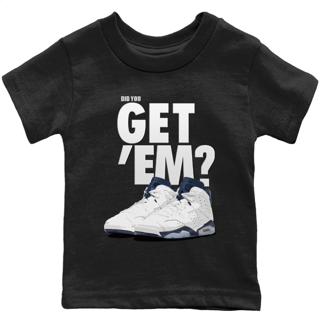 Did You Get 'Em Kids Tops - Air Jordan 6 Midnight Navy