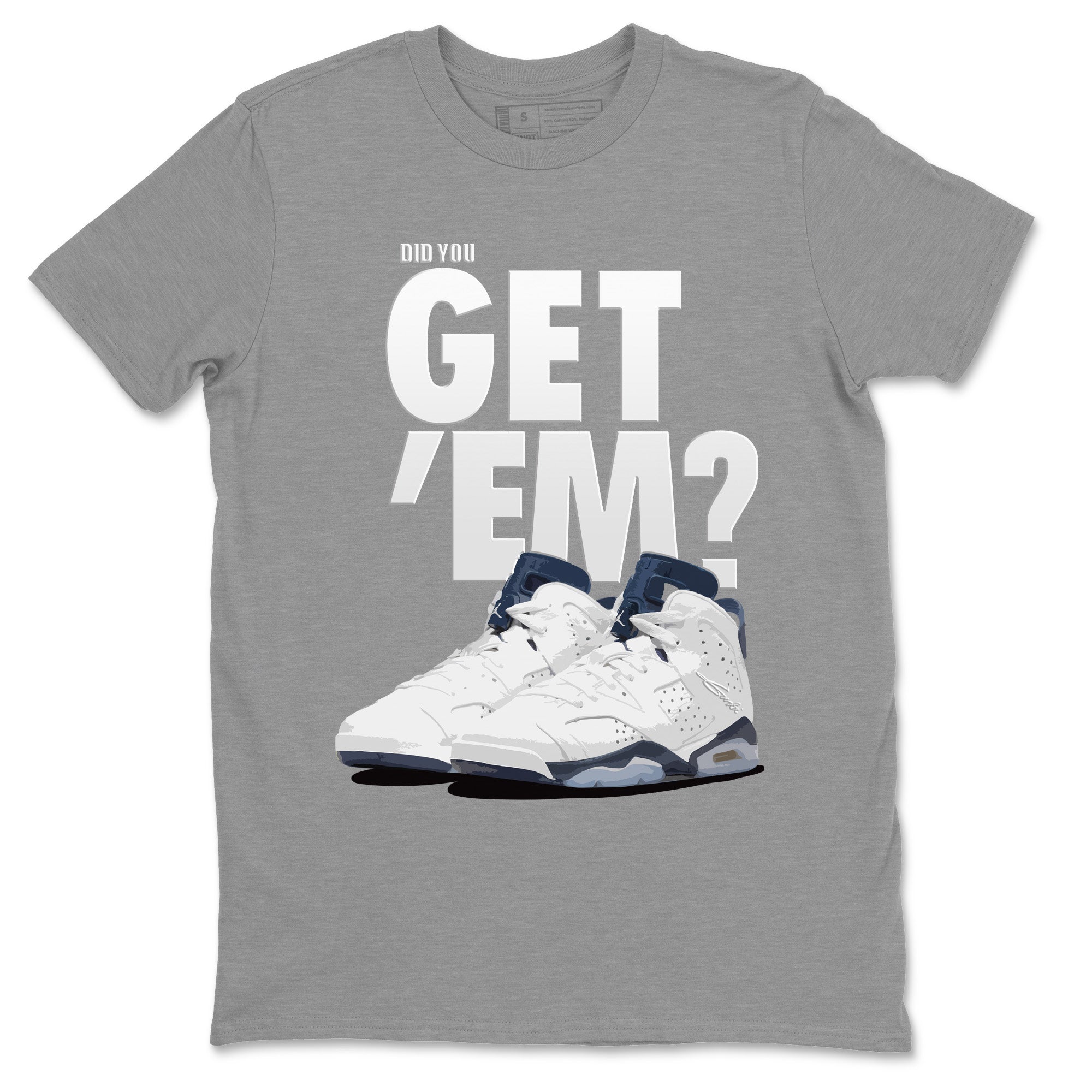 Did You Get 'Em Unisex Tops - Air Jordan 6 Midnight Navy