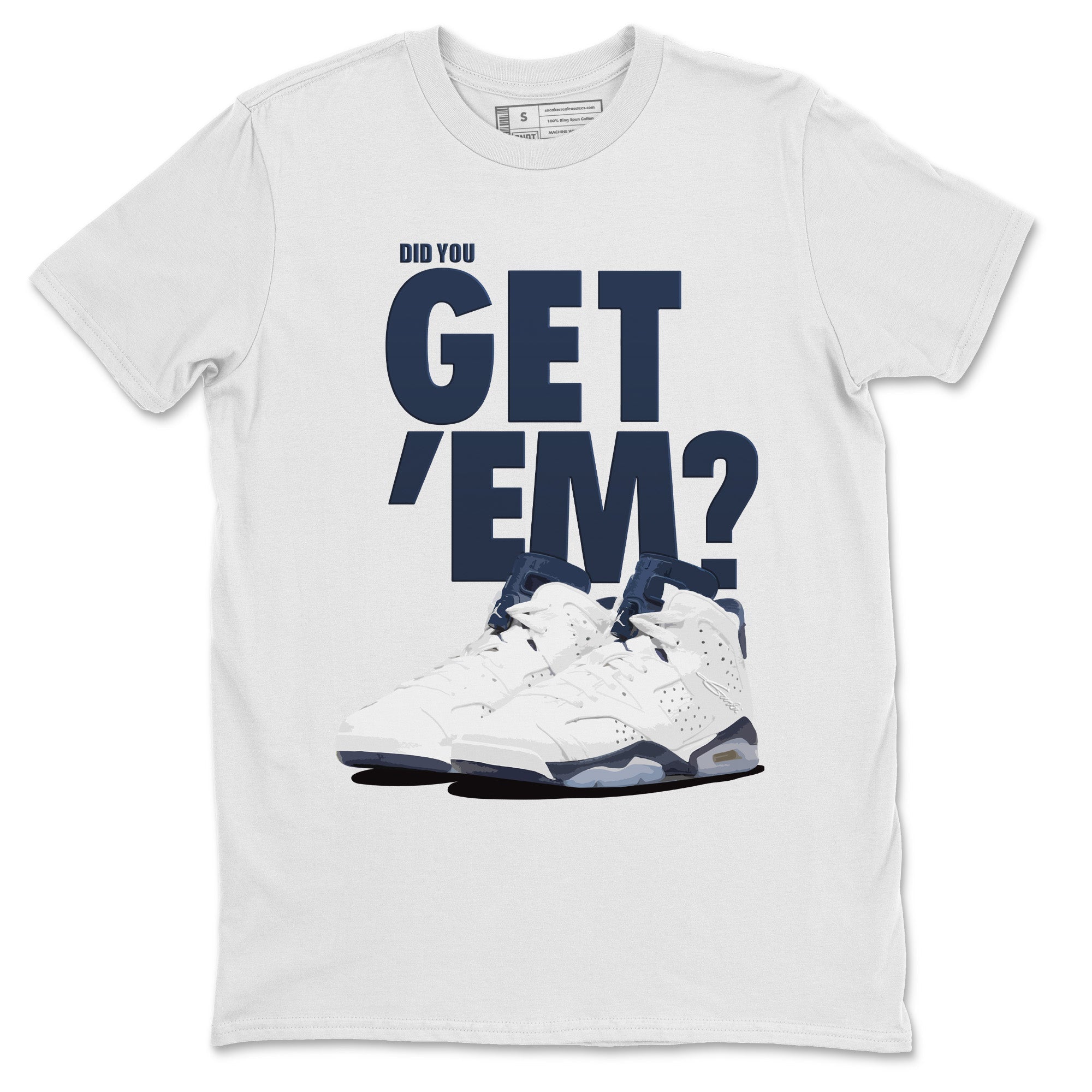 Did You Get 'Em Unisex Tops - Air Jordan 6 Midnight Navy