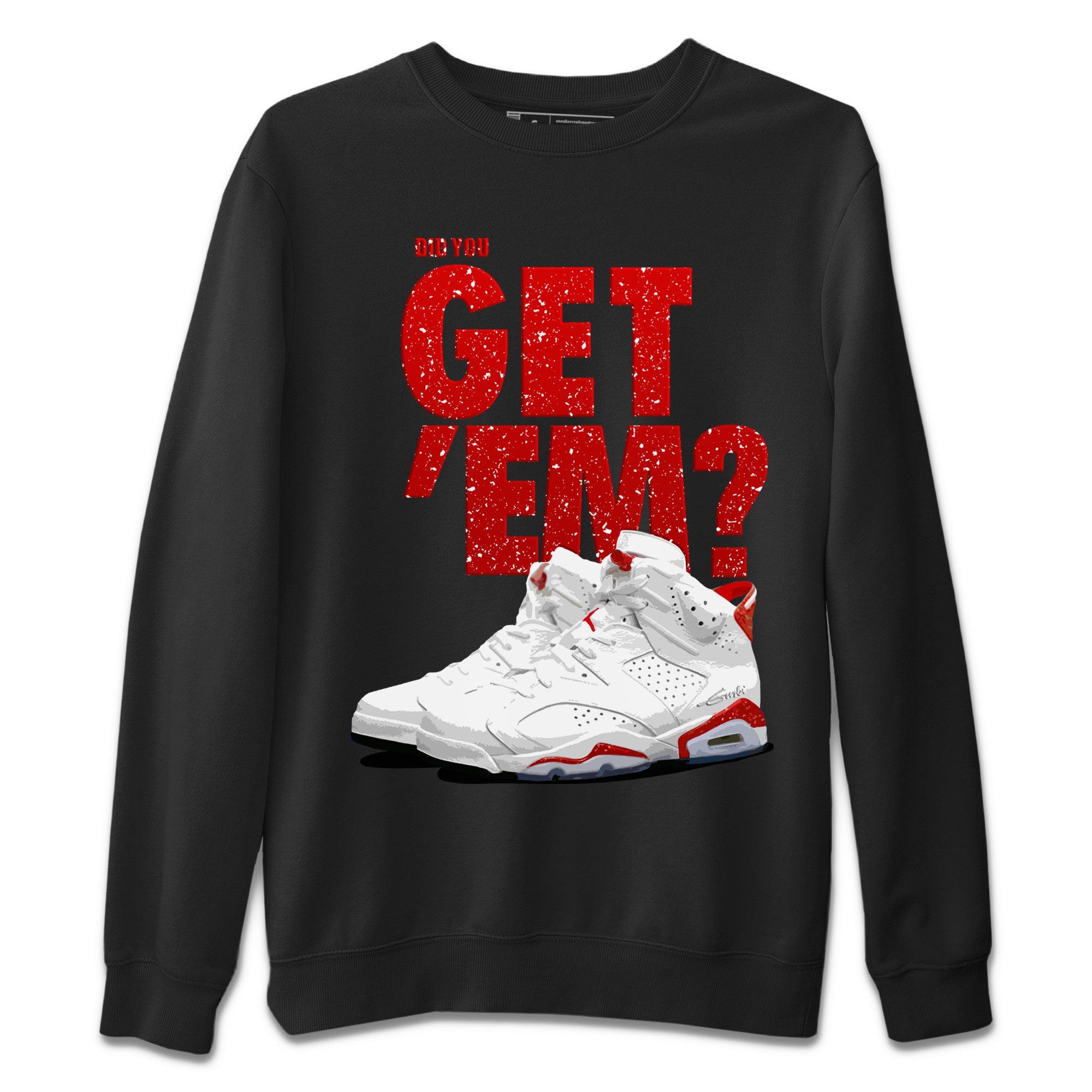 Did You Get 'Em Unisex Tops - Air Jordan 6 Red Velvet Cookies