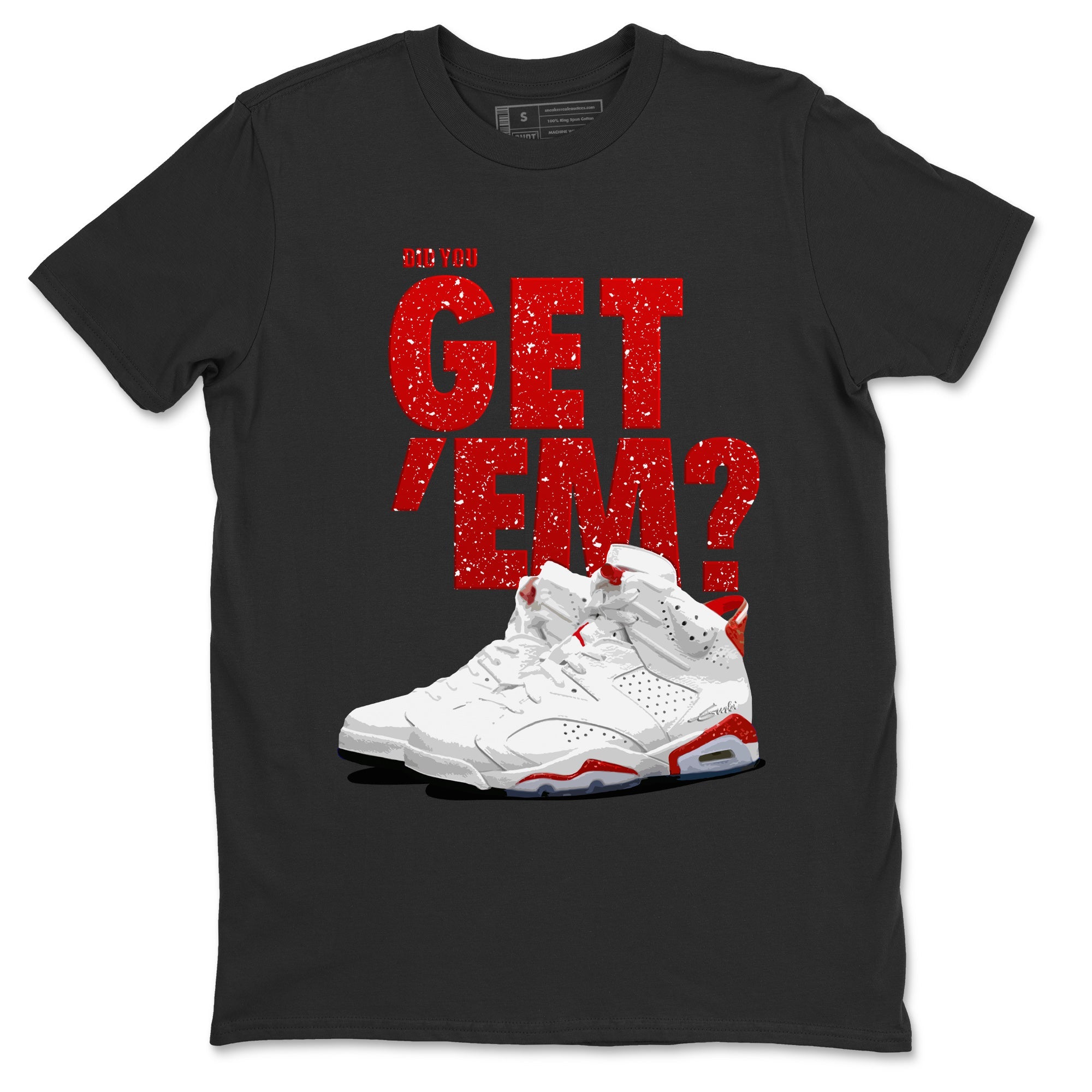 Did You Get 'Em Unisex Tops - Air Jordan 6 Red Velvet Cookies