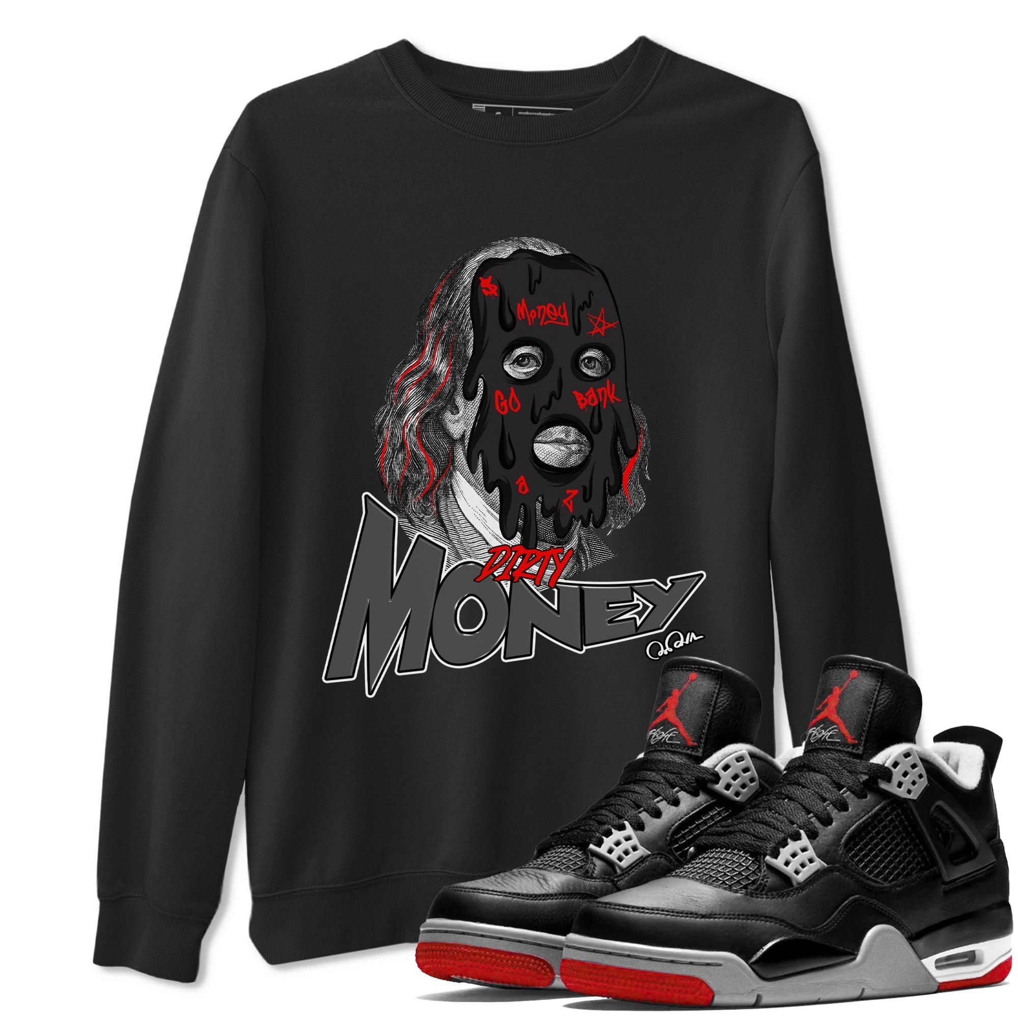 Dirty Money snkmatch Tee - Air Jordan 4 Bred Reimagined