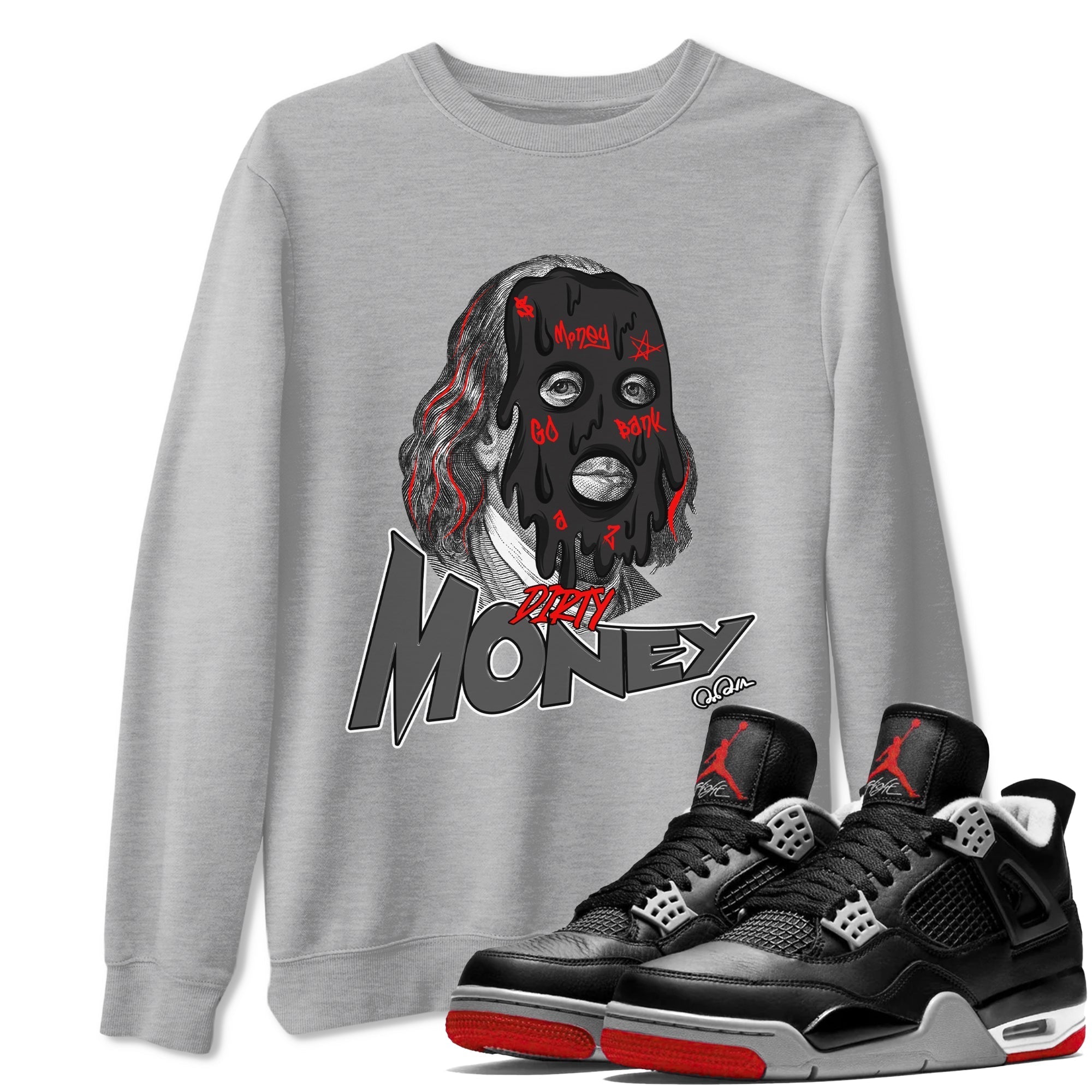 Dirty Money snkmatch Tee - Air Jordan 4 Bred Reimagined