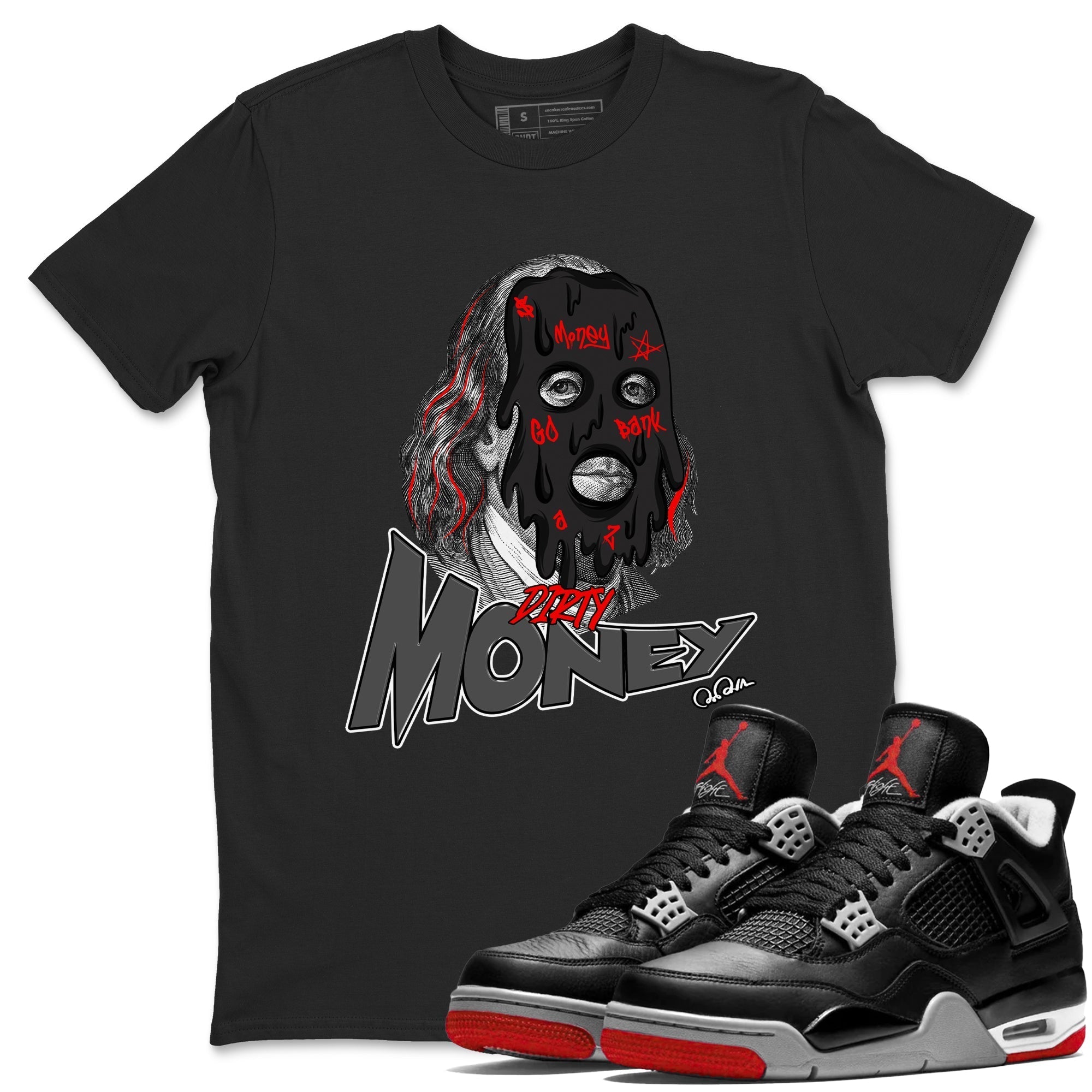 Dirty Money snkmatch Tee - Air Jordan 4 Bred Reimagined