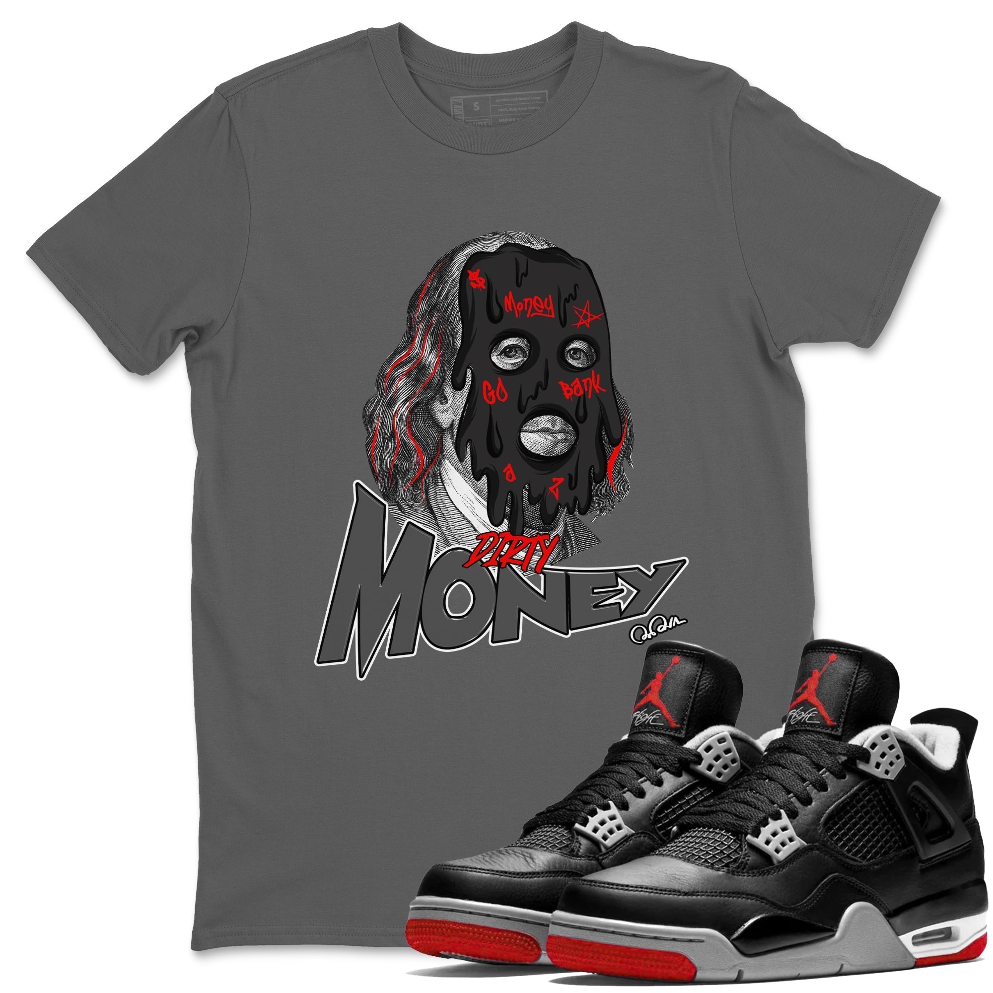 Dirty Money snkmatch Tee - Air Jordan 4 Bred Reimagined