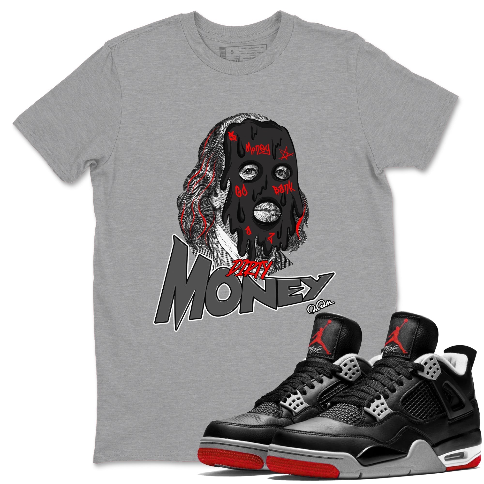 Dirty Money snkmatch Tee - Air Jordan 4 Bred Reimagined