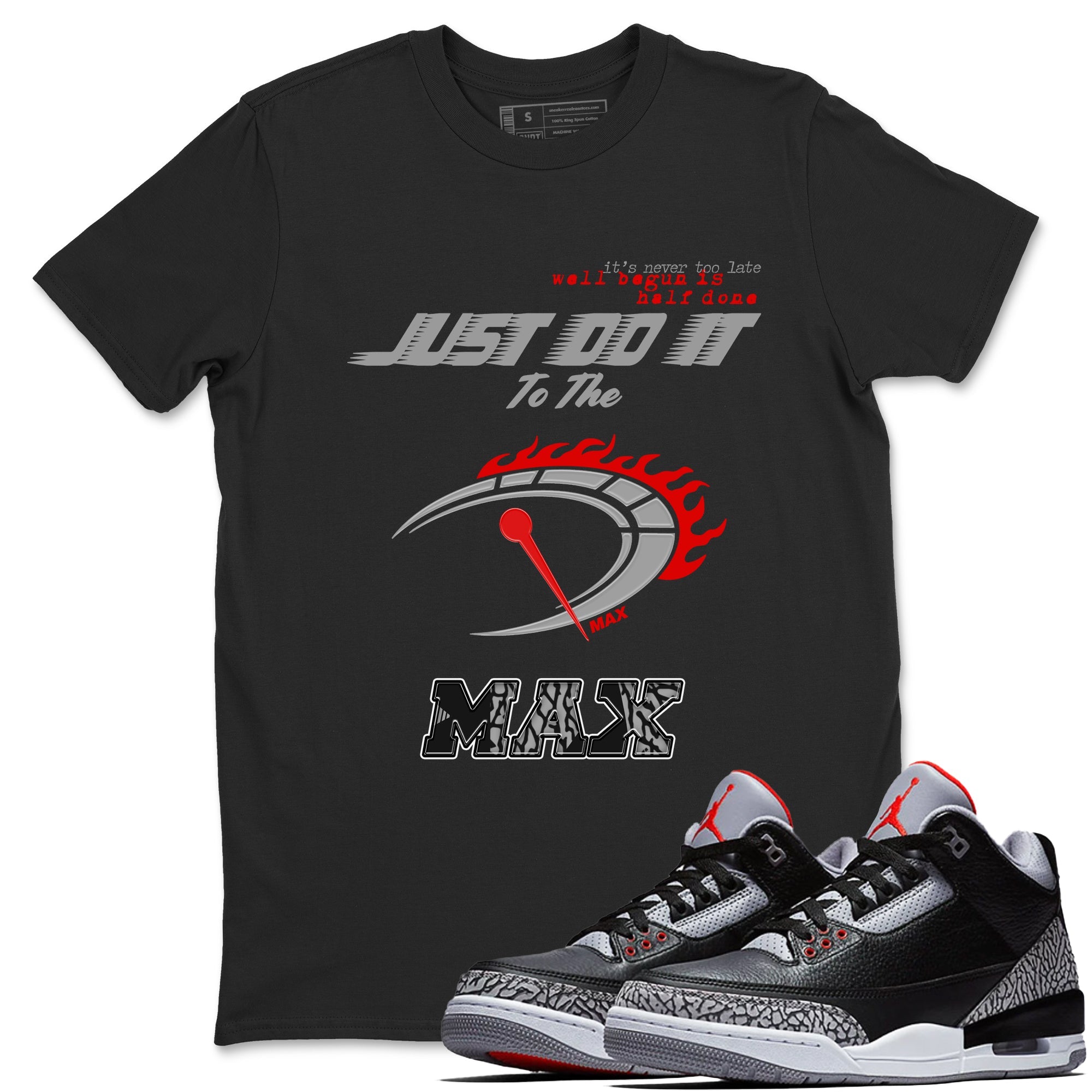Do It To The Max snkmatch Tees - Air Jordan 3 Black Cement