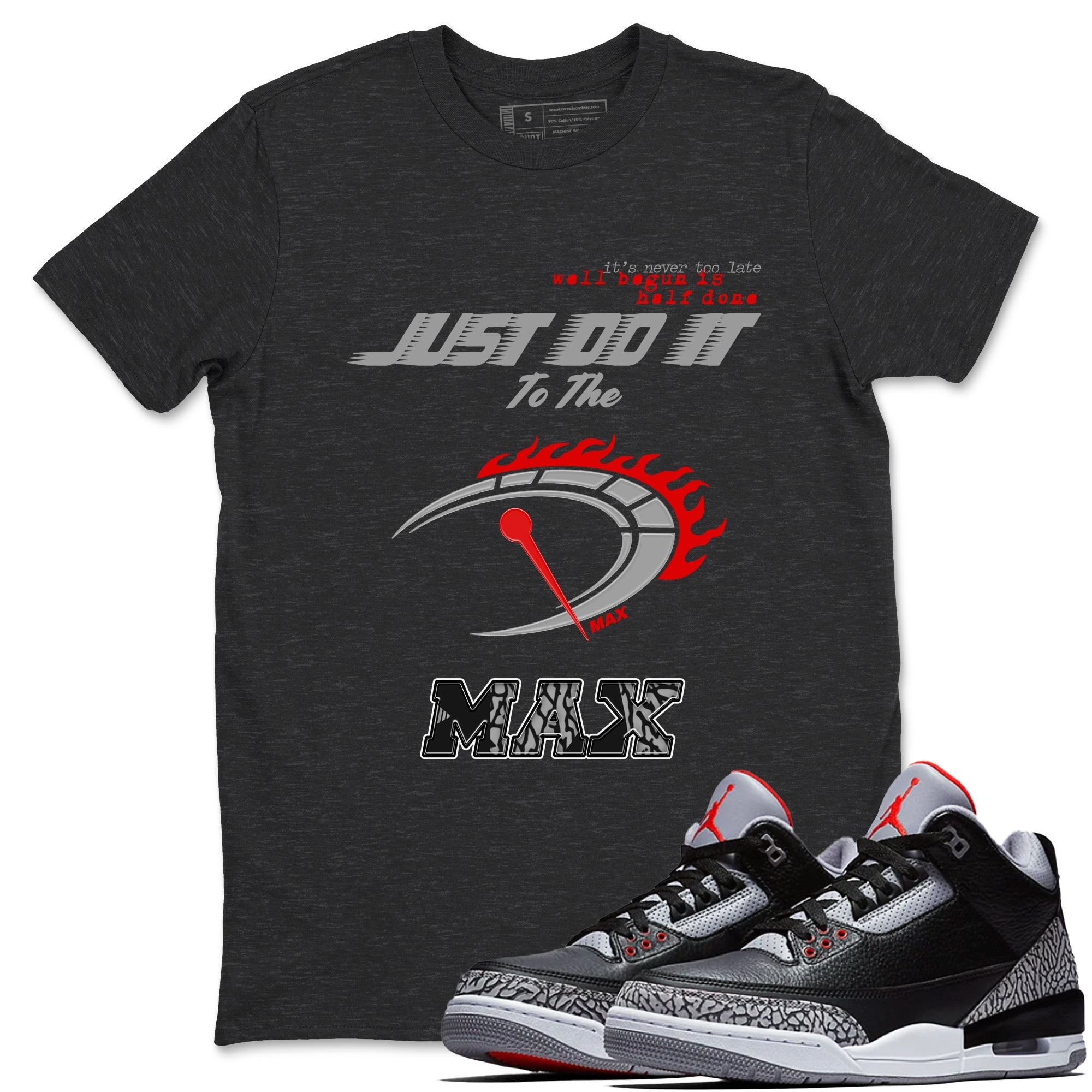 Do It To The Max snkmatch Tees - Air Jordan 3 Black Cement