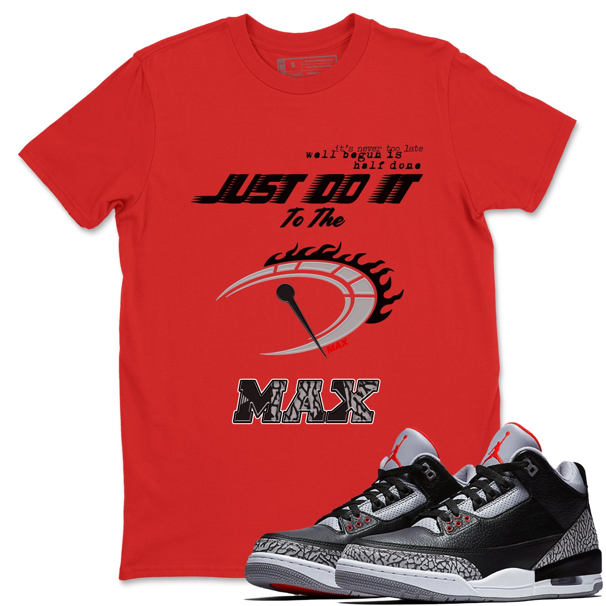 Do It To The Max snkmatch Tees - Air Jordan 3 Black Cement