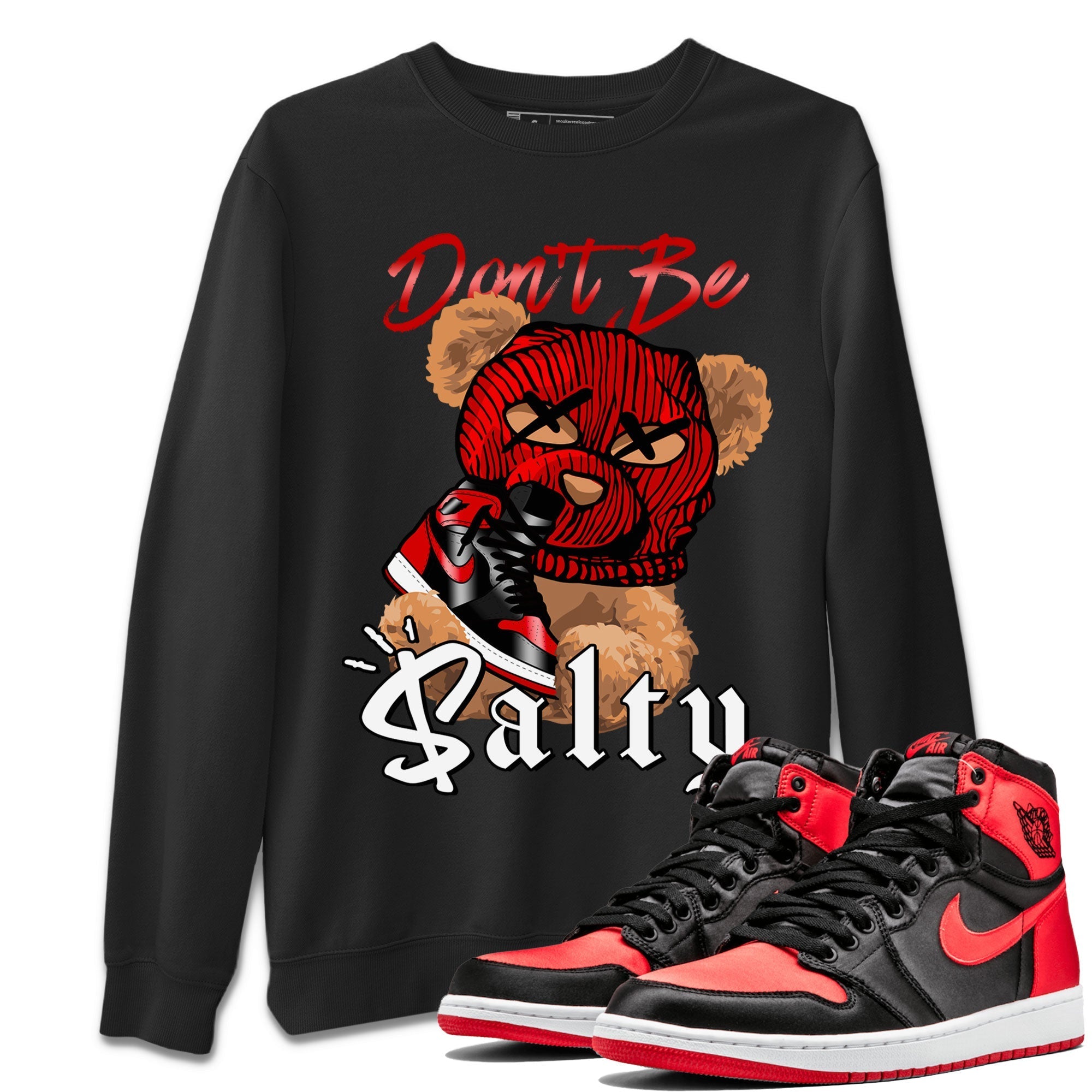 Don't Be Salty Bear Unisex Tops - Air Jordan 1 Satin Bred