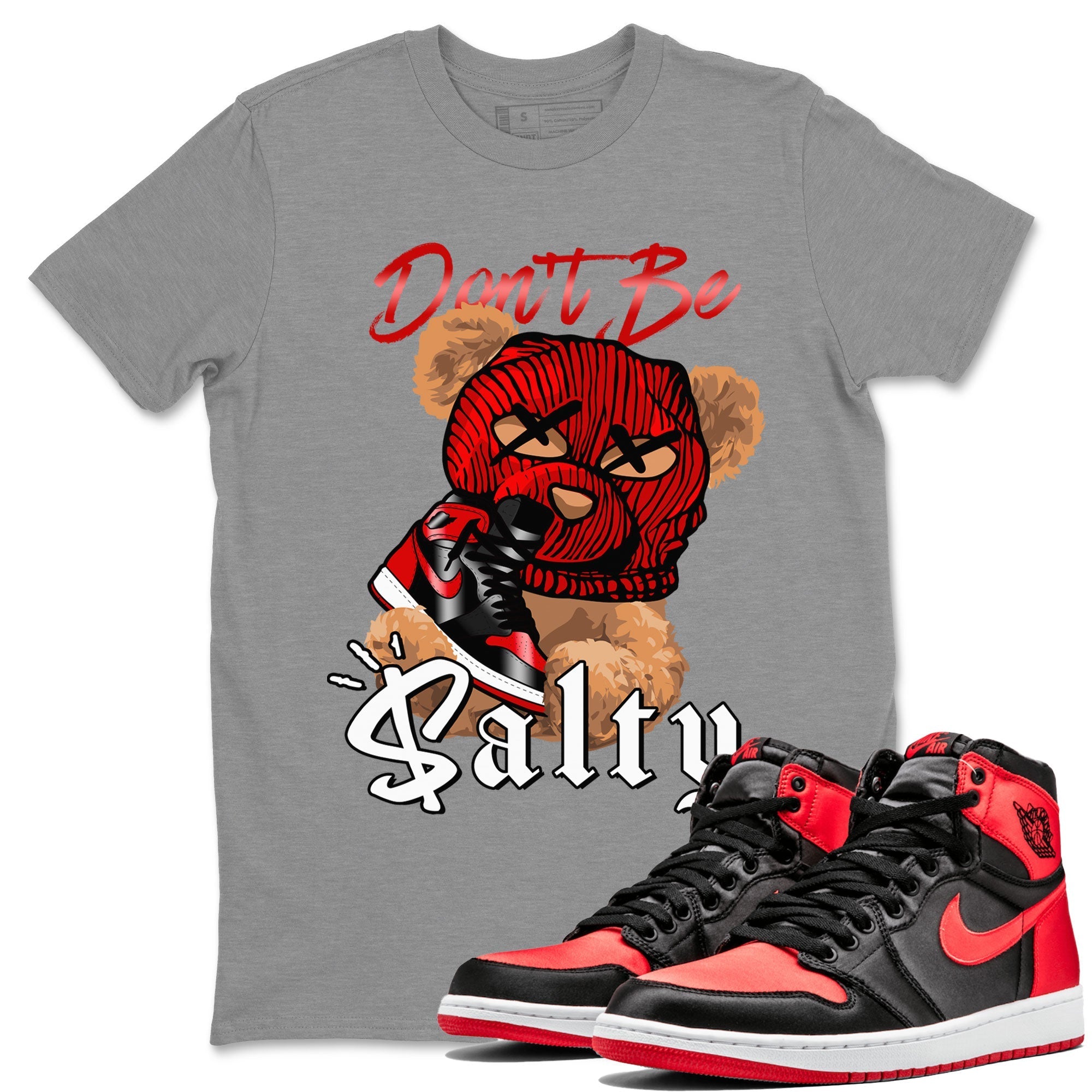 Don't Be Salty Bear Unisex Tops - Air Jordan 1 Satin Bred