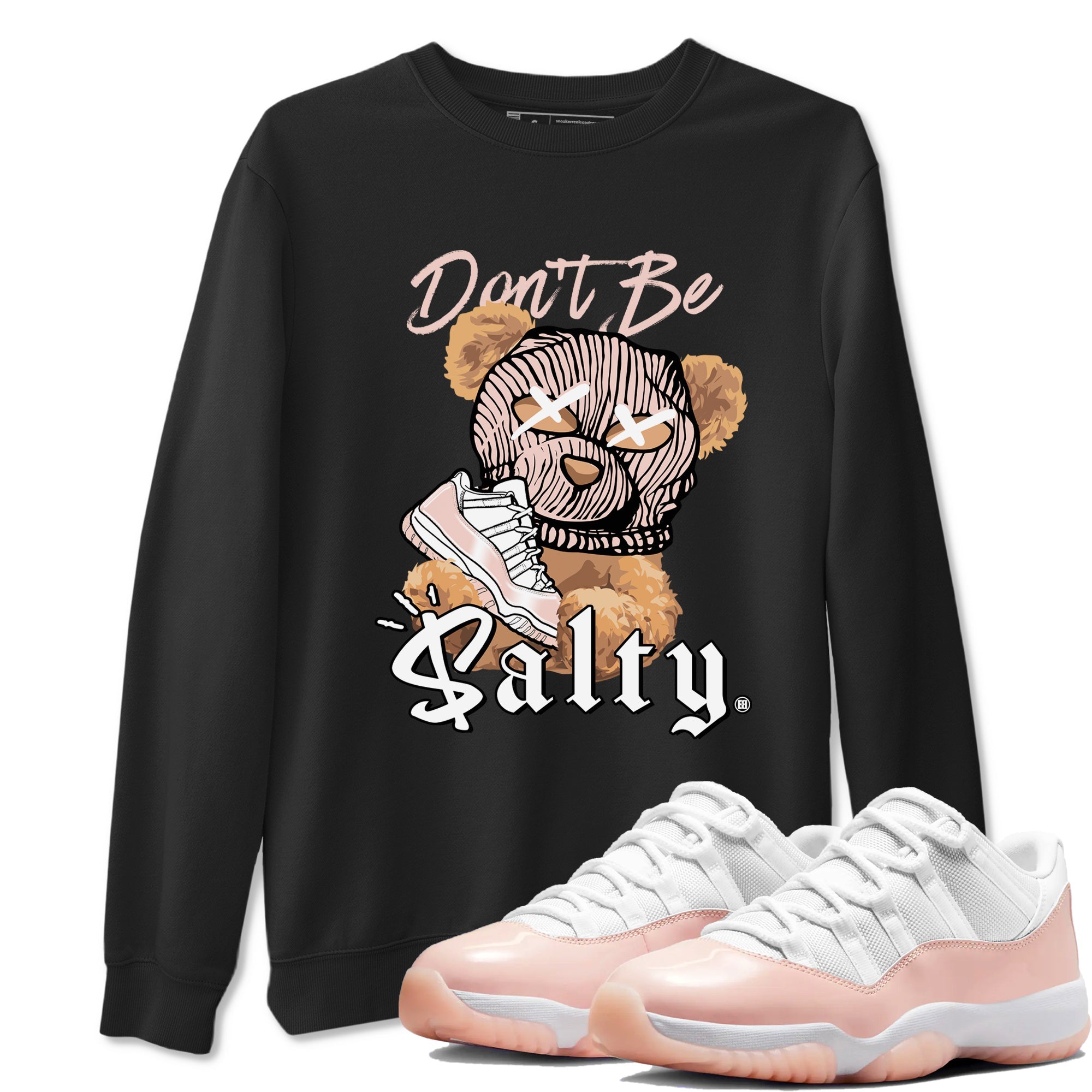 Don't Be Salty Bear snkmatch Tees - Air Jordan 11 Legend Pink