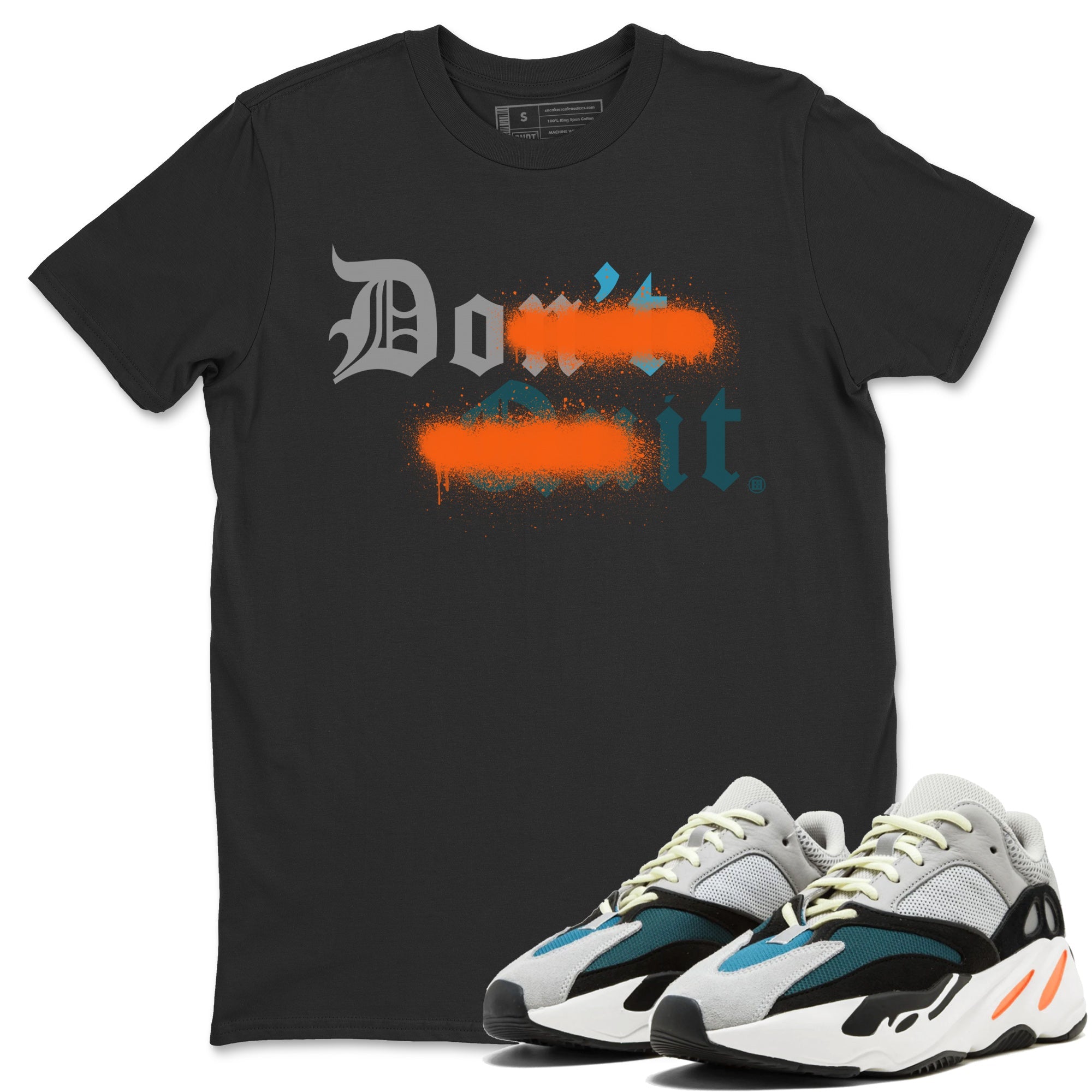 Don't Quit Do It Unisex Tops - Yeezy 700 Wave Runner