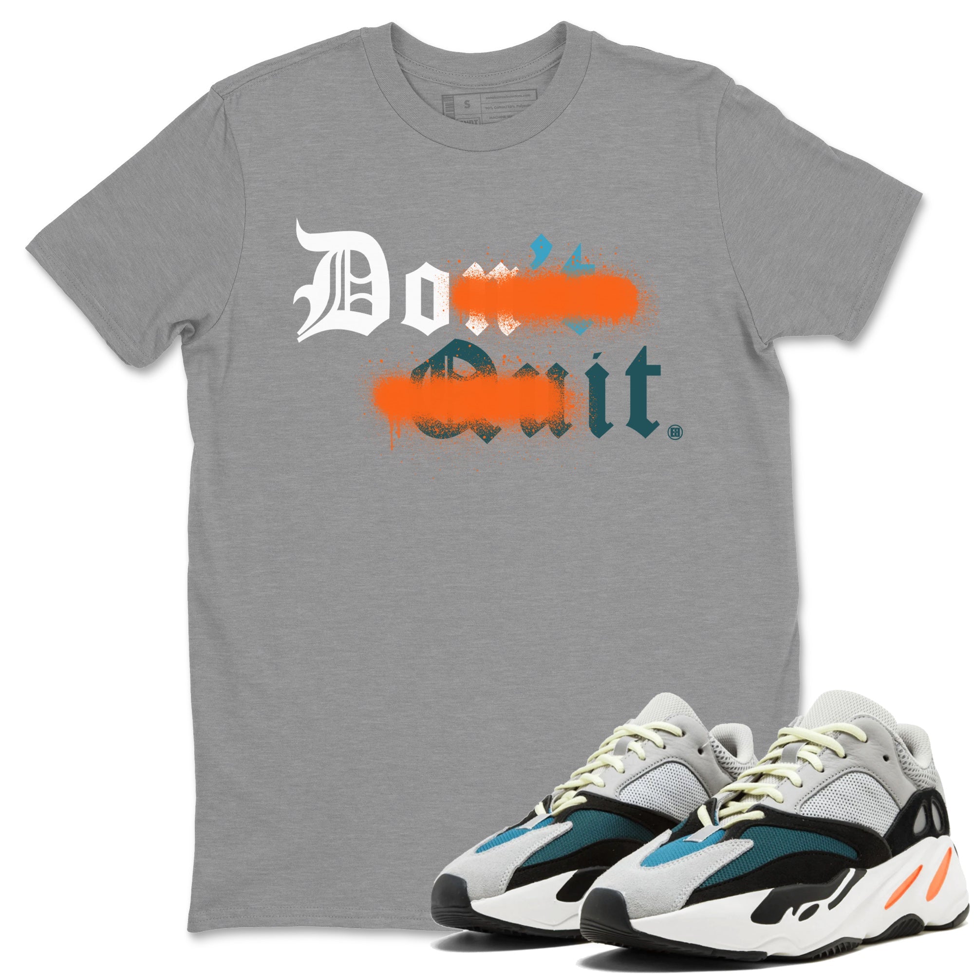 Don't Quit Do It Unisex Tops - Yeezy 700 Wave Runner