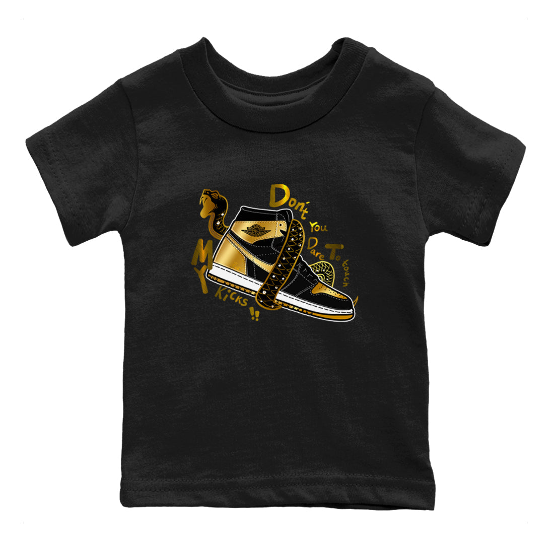Don't Touch My Kicks snkmatch Tees Kids - Air Jordan 1 Black Metallic Gold