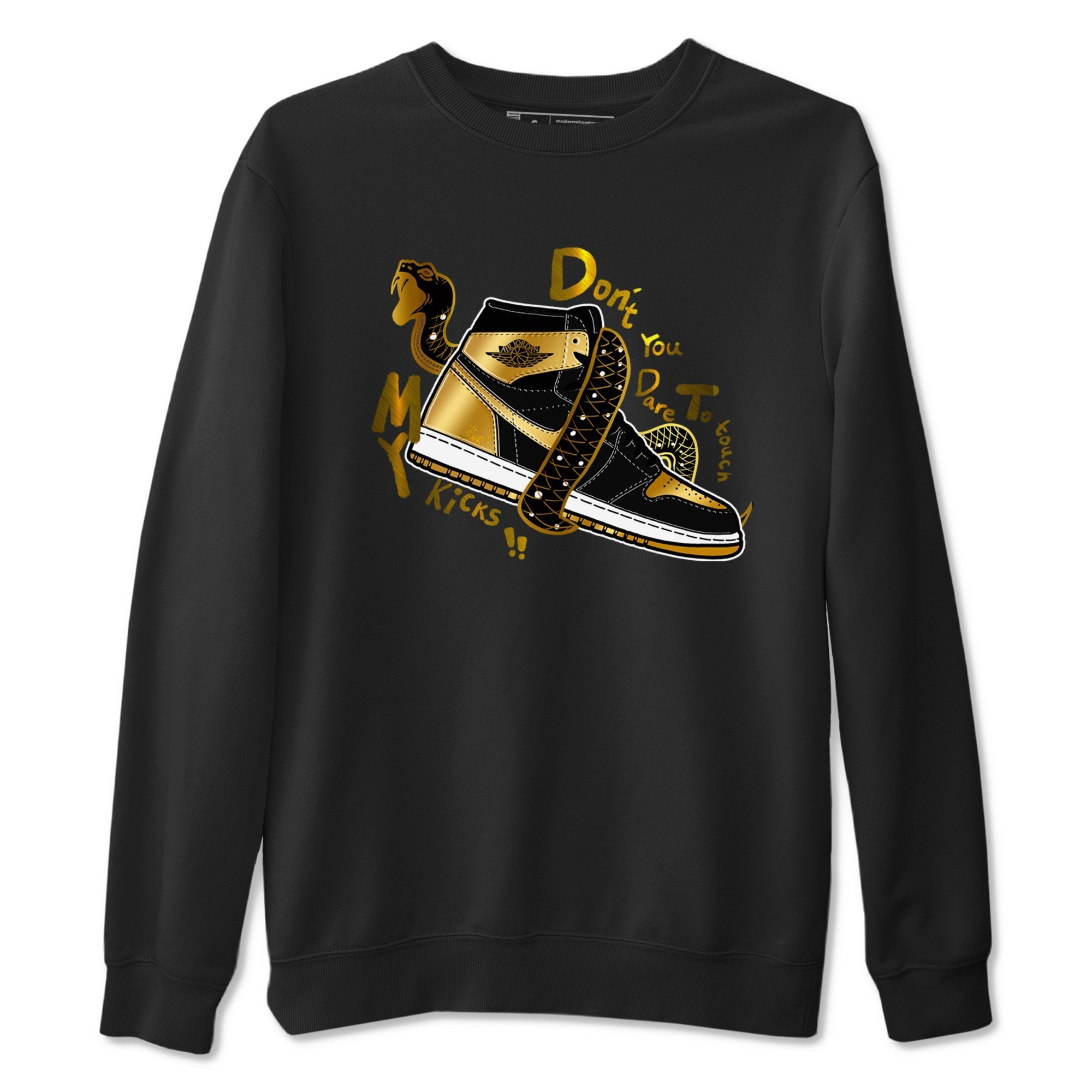 Don't Touch My Kicks snkmatch Tees - Air Jordan 1 Black Metallic Gold