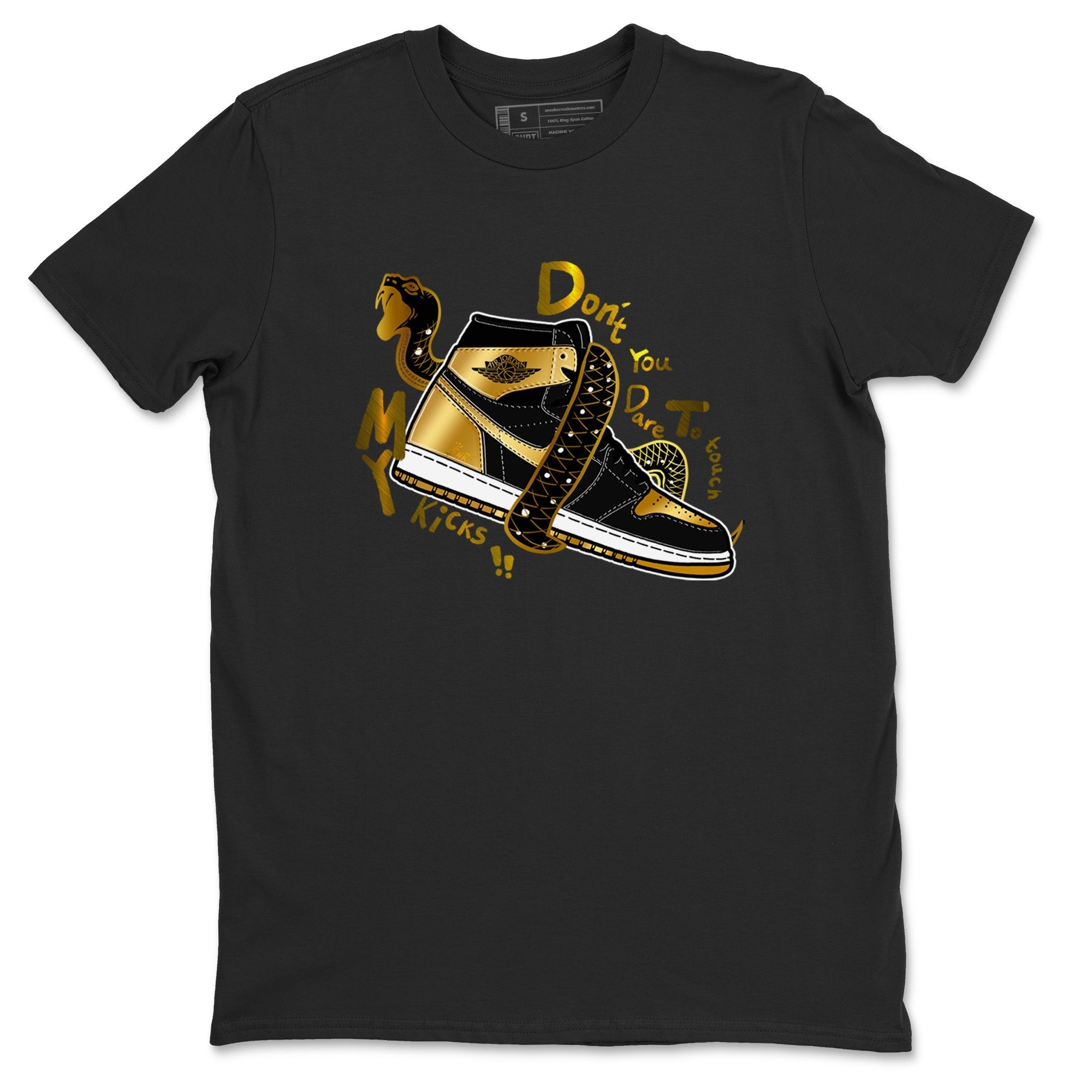 Don't Touch My Kicks snkmatch Tees - Air Jordan 1 Black Metallic Gold
