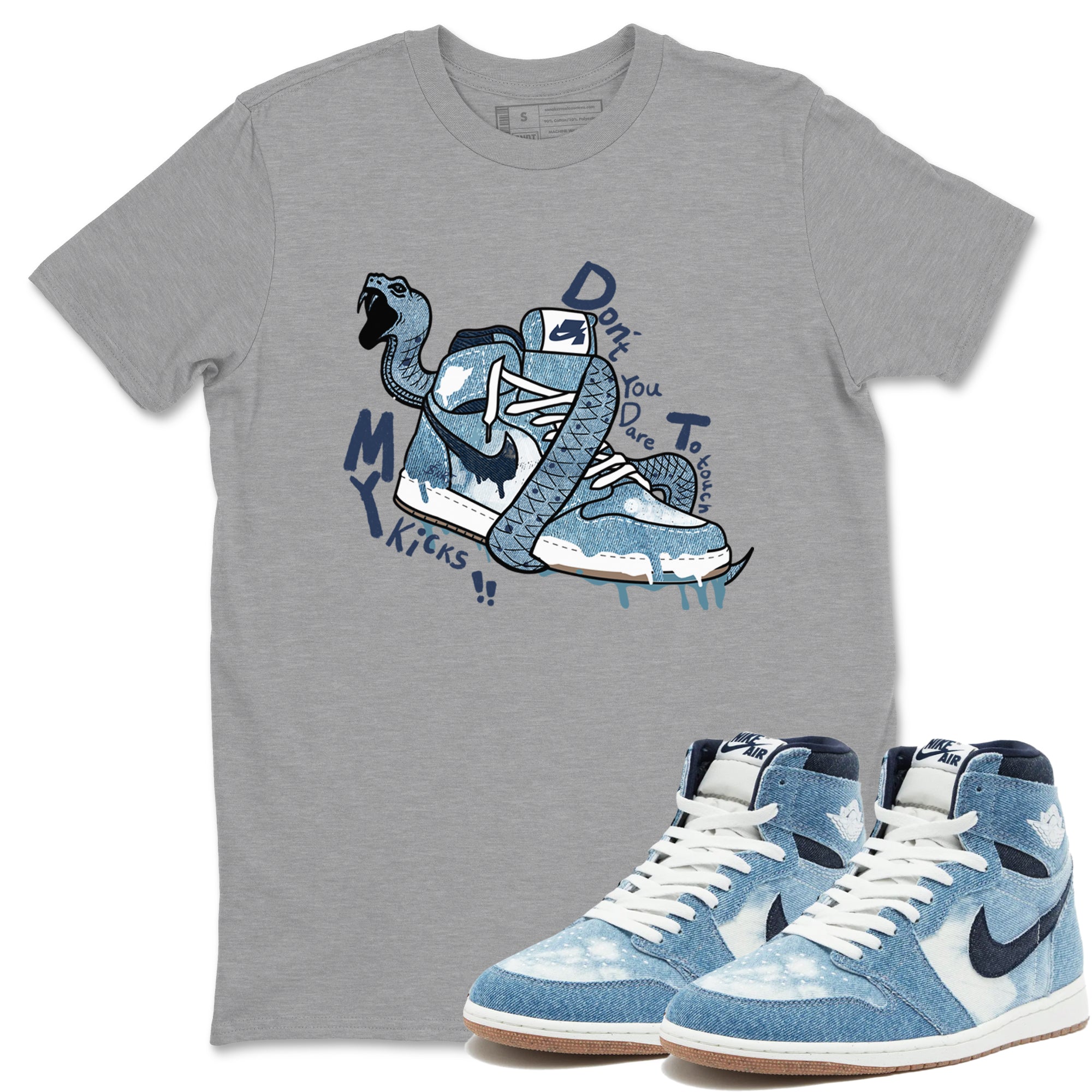 Don't Touch My Kicks snkmatch Tees - Air Jordan 1 Denim 2024