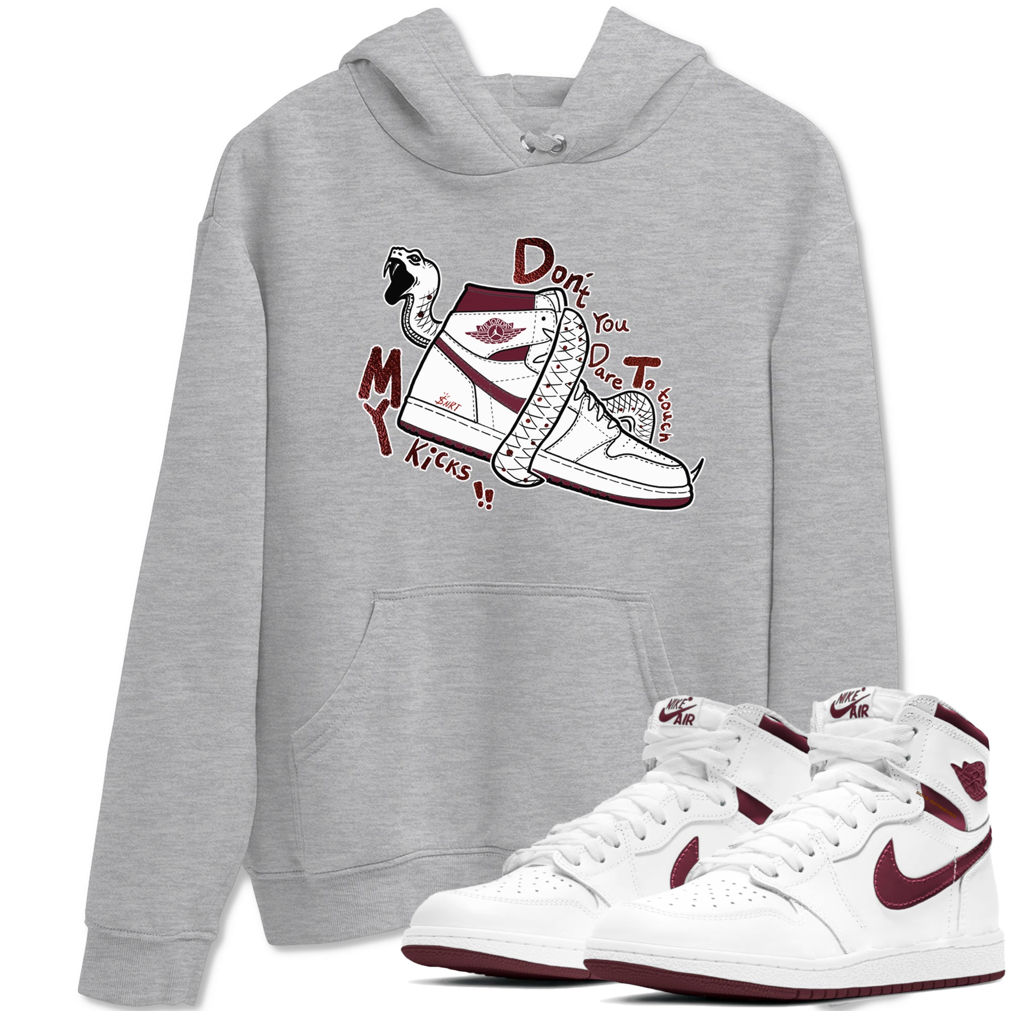 Don't Touch My Kicks snkmatch Tees - Air Jordan 1 Metallic Burgundy