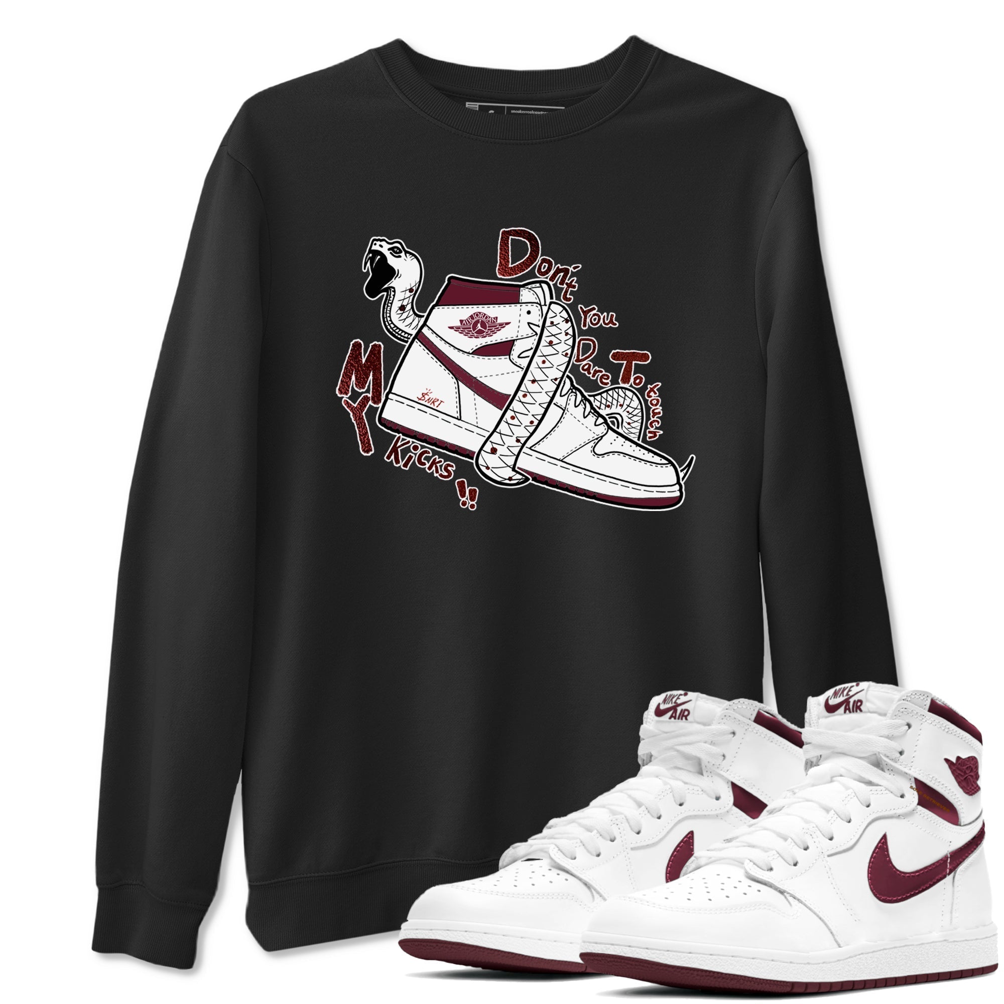 Don't Touch My Kicks snkmatch Tees - Air Jordan 1 Metallic Burgundy