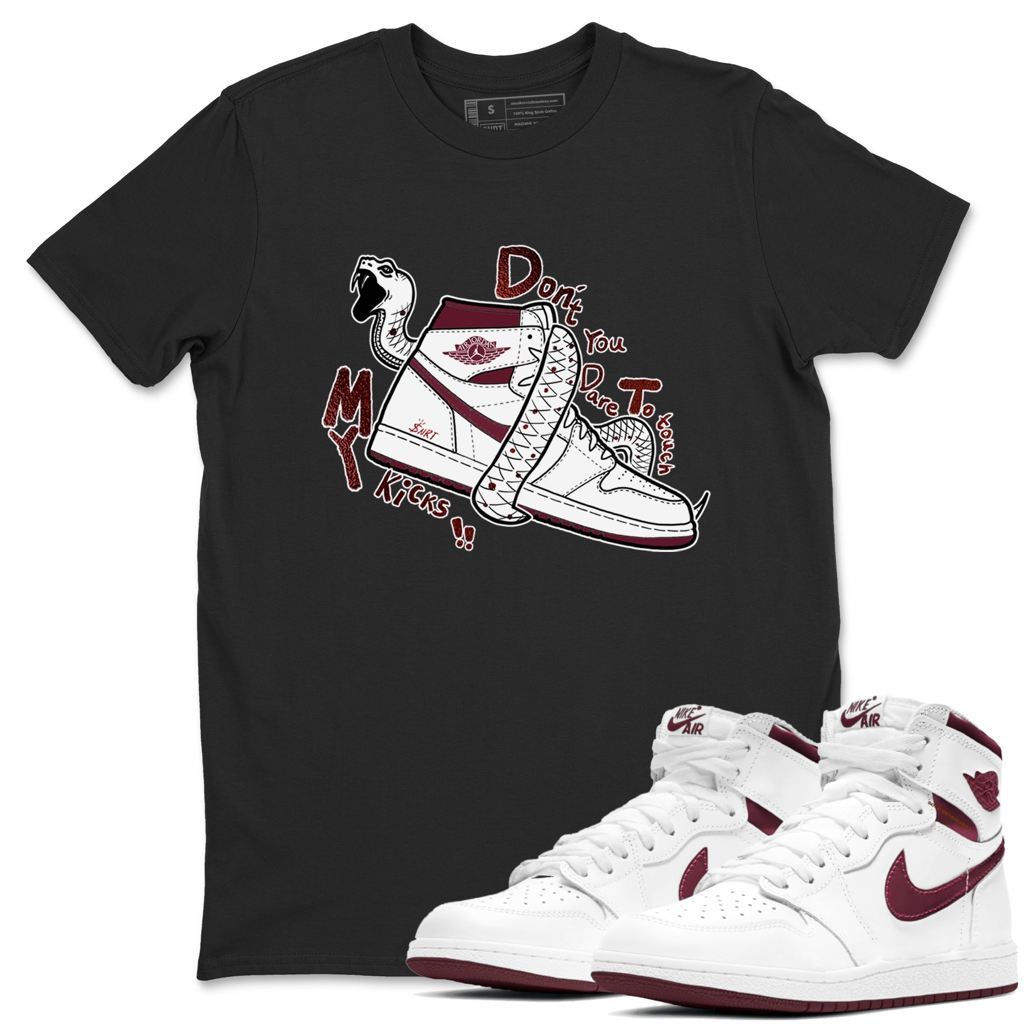 Don't Touch My Kicks snkmatch Tees - Air Jordan 1 Metallic Burgundy
