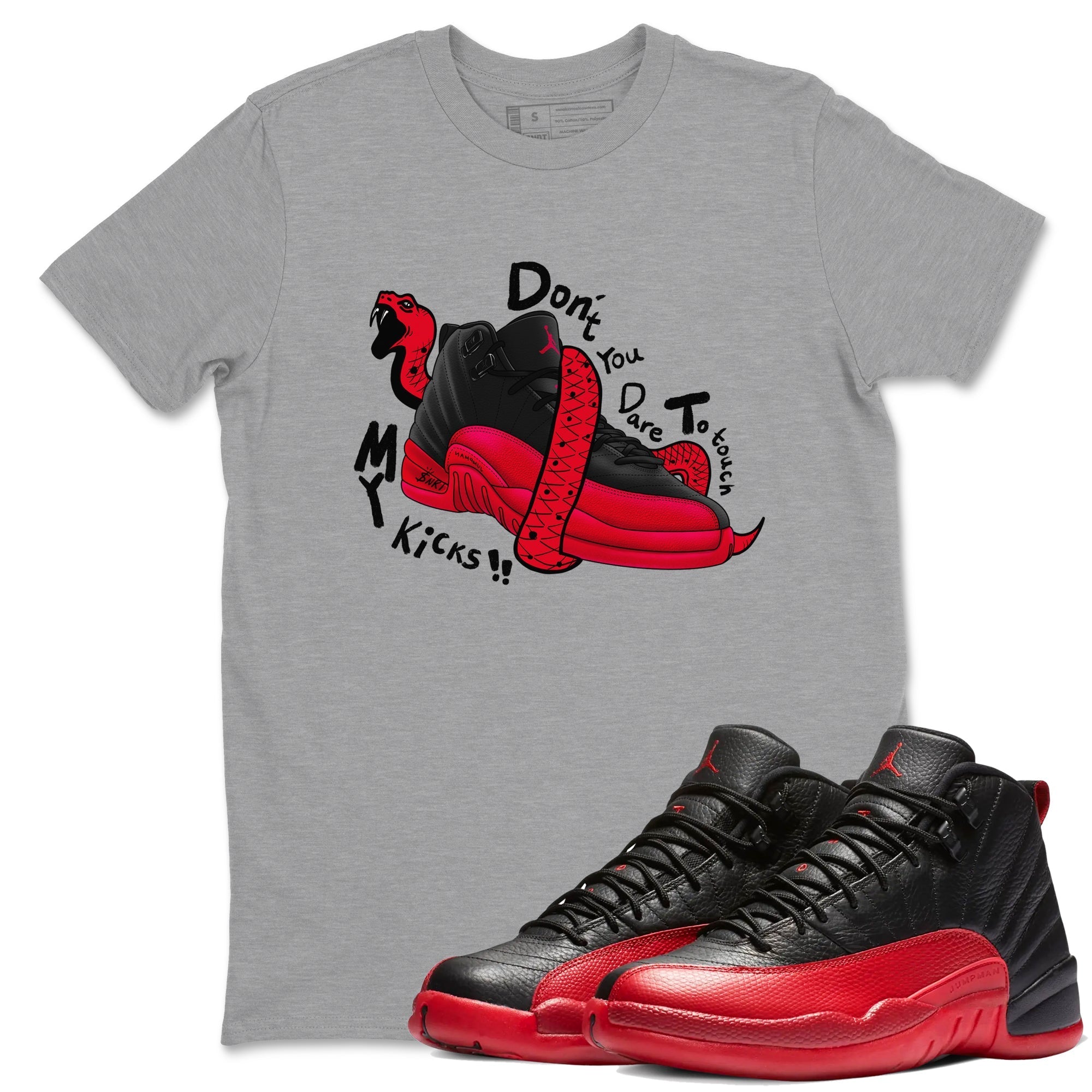 Don't Touch My Kicks snkmatch Tees - Air Jordan 12 Flu Game