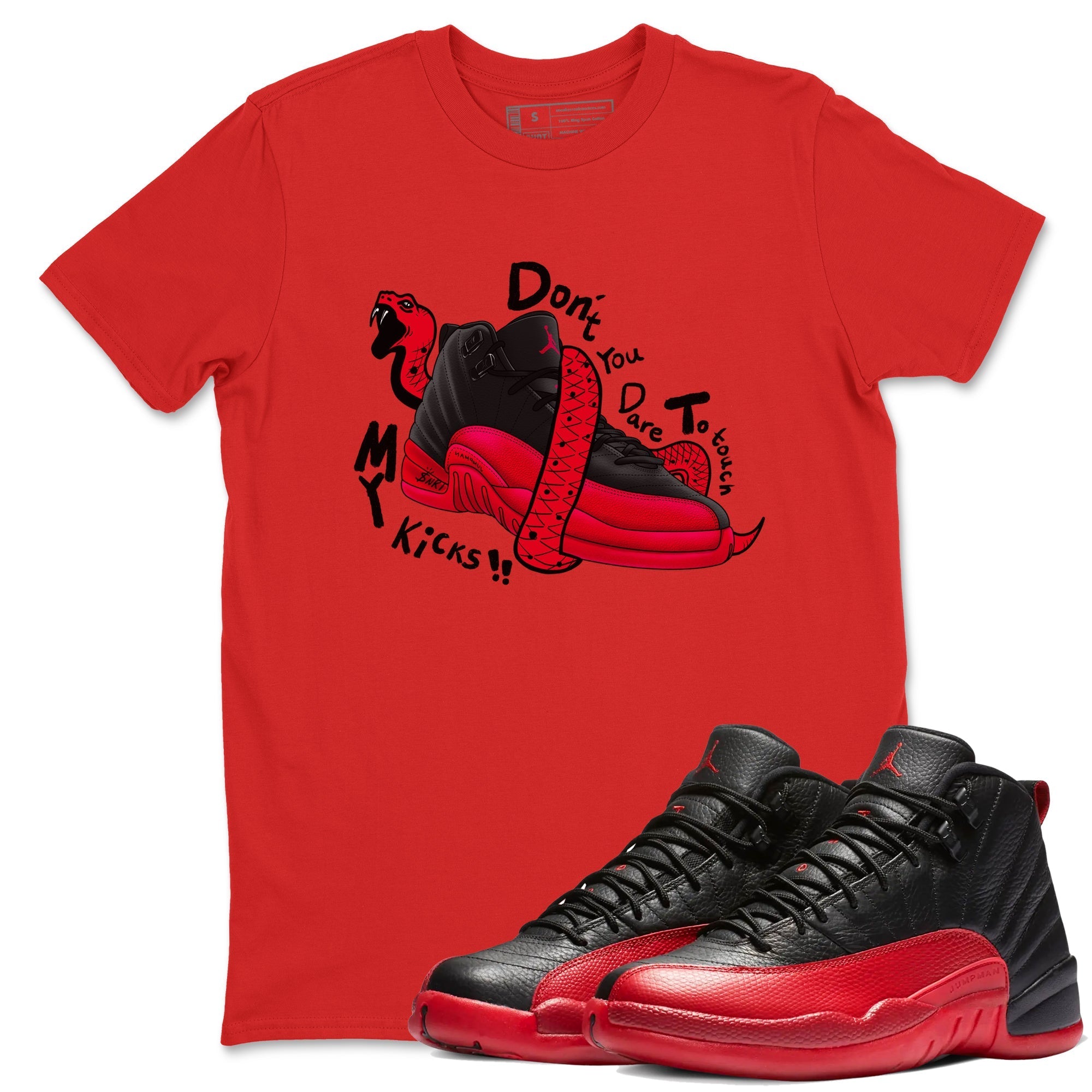 Don't Touch My Kicks snkmatch Tees - Air Jordan 12 Flu Game