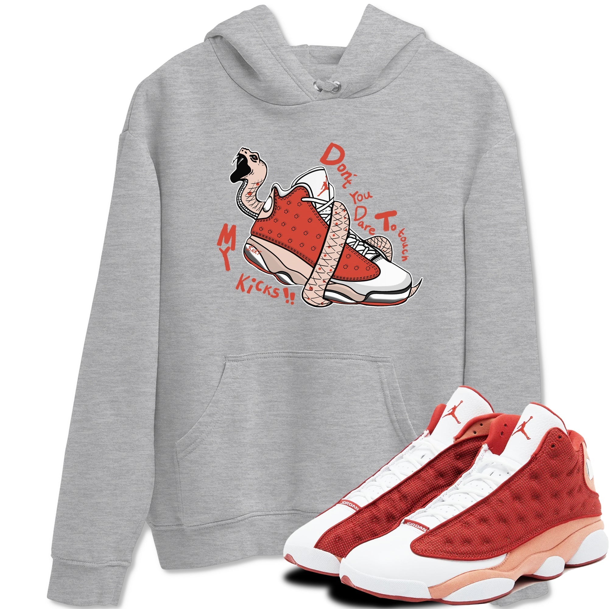 Don't Touch My Kicks snkmatch Tees - Air Jordan 13 Dune Red