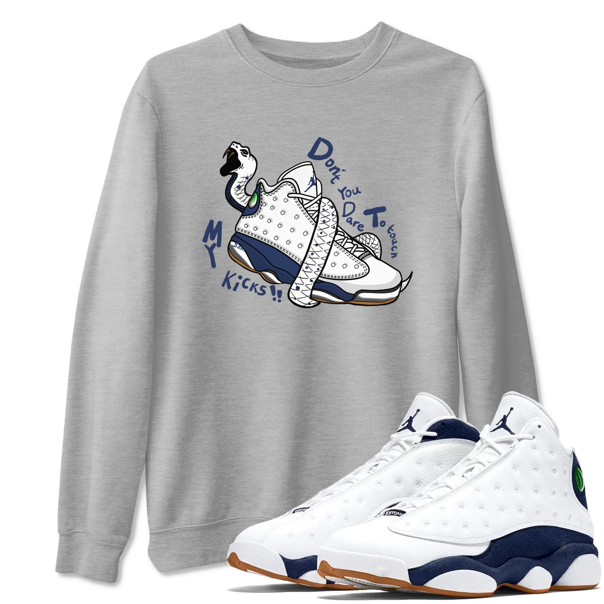Don't Touch My Kicks snkmatch Tees - Air Jordan 13 Midnight Navy
