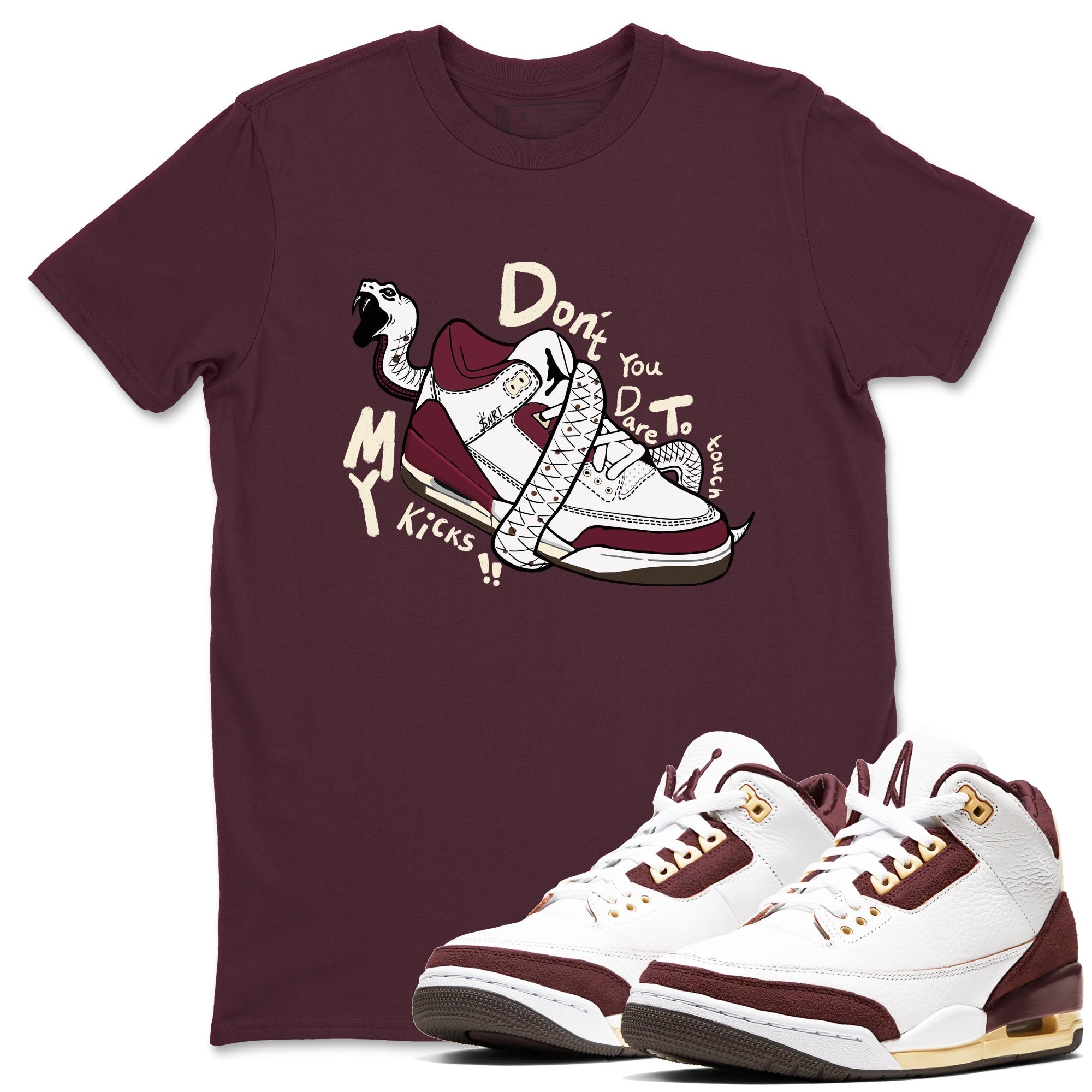 Don't Touch My Kicks snkmatch Tees - Air Jordan 3 A Ma Maniere x Burgundy Crush