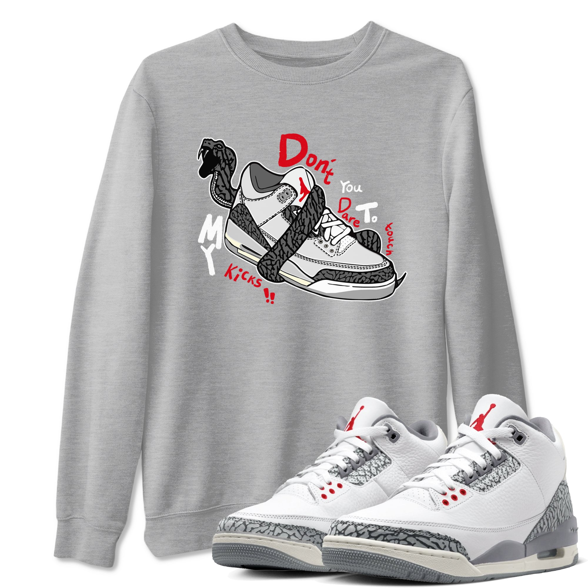 Don't Touch My Kicks snkmatch Tees - Air Jordan 3 Cement Grey