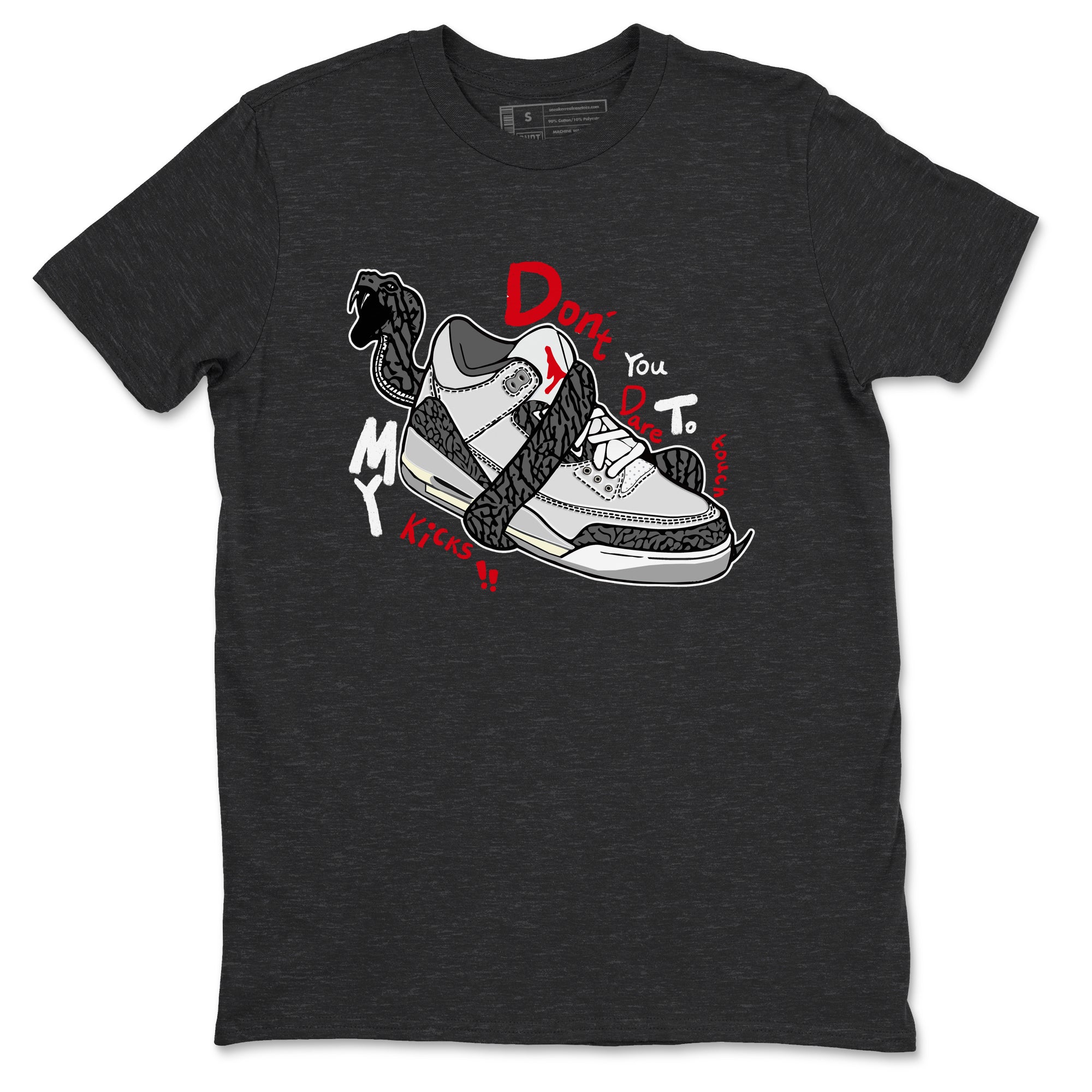 Don't Touch My Kicks snkmatch Tees - Air Jordan 3 Cement Grey