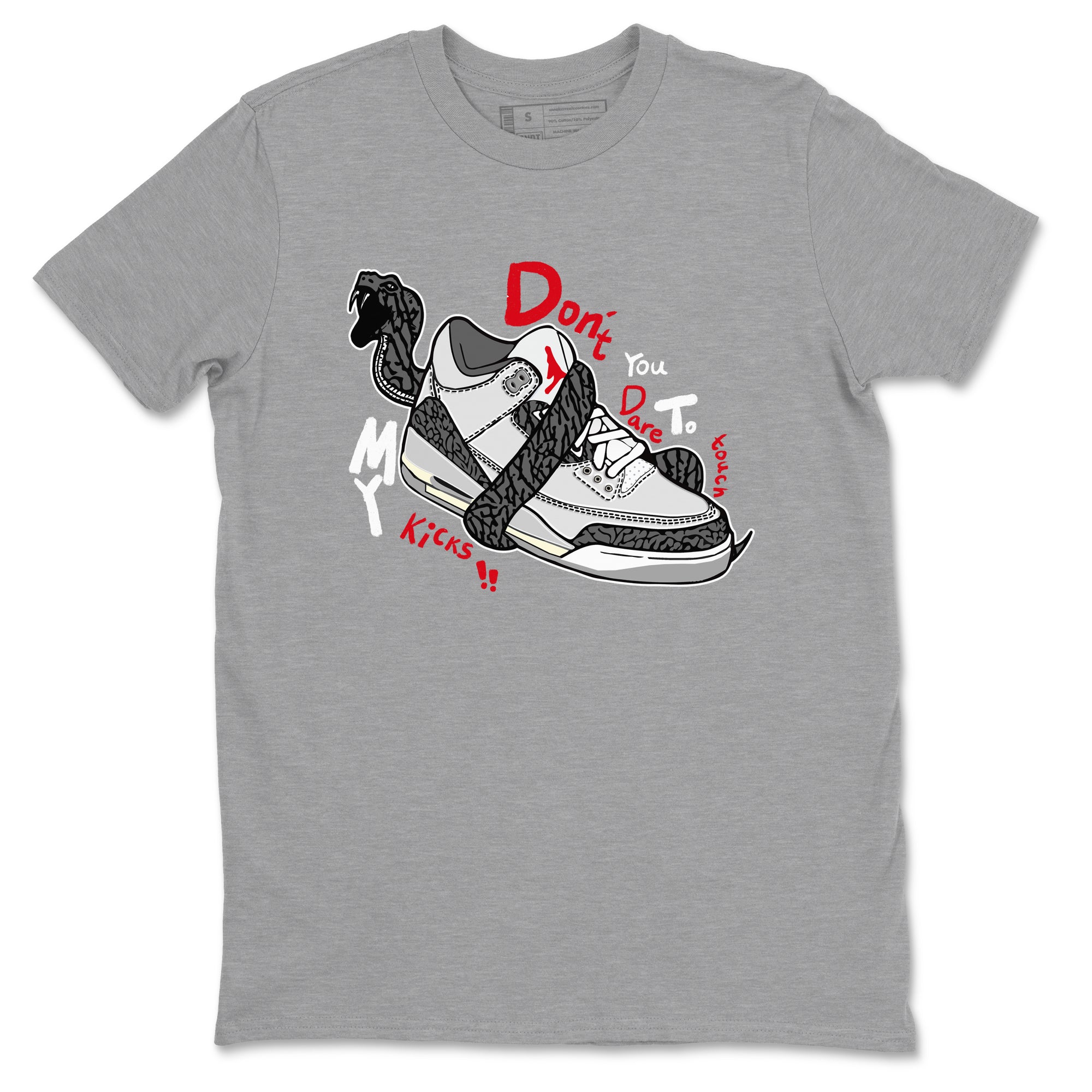 Don't Touch My Kicks snkmatch Tees - Air Jordan 3 Cement Grey
