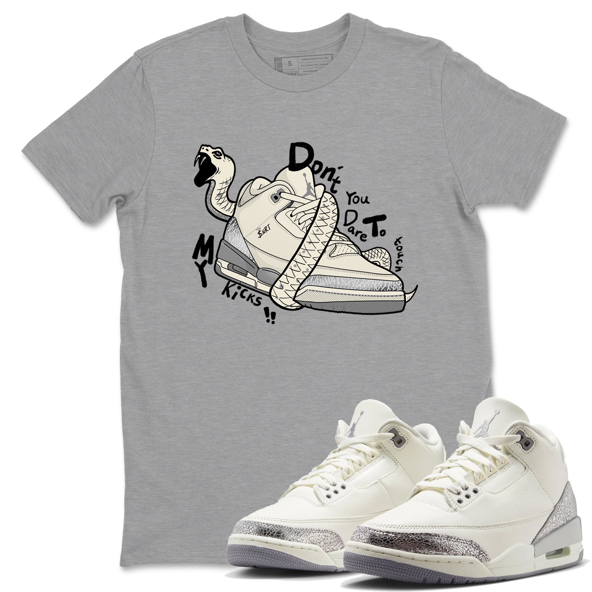 Don't Touch My Kicks snkmatch Tees - Air Jordan 3 Sail and Cement Grey
