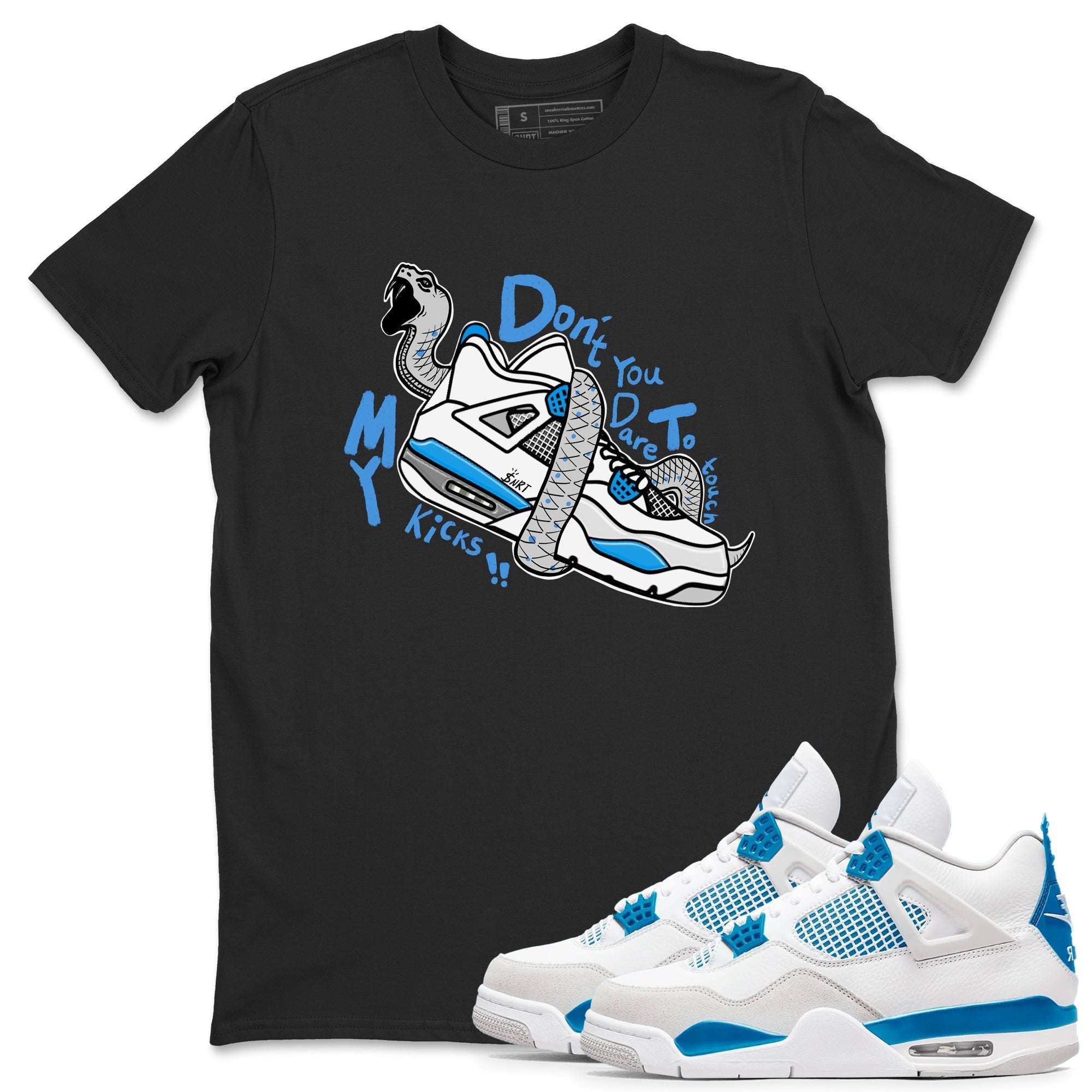Don't Touch My Kicks snkmatch Tees - Air Jordan 4 Military Blue