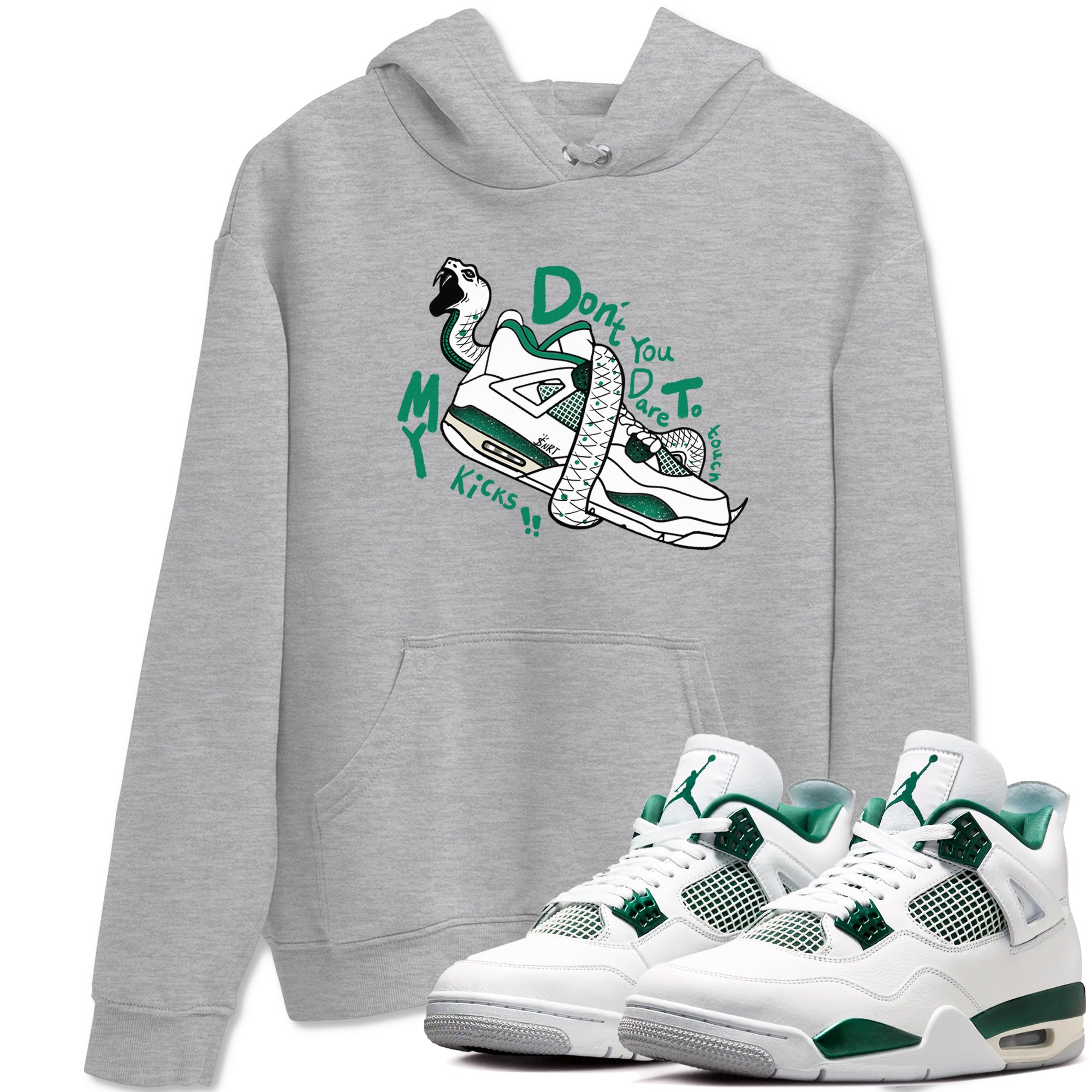 Don't Touch My Kicks snkmatch Tees - Air Jordan 4 Oxidized Green