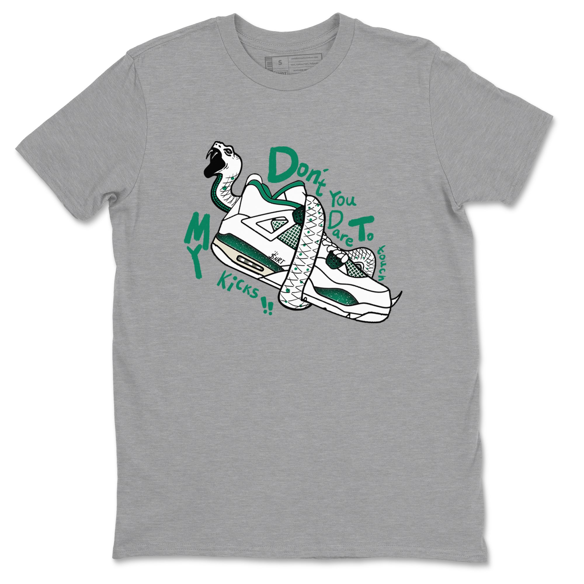 Don't Touch My Kicks snkmatch Tees - Air Jordan 4 Oxidized Green