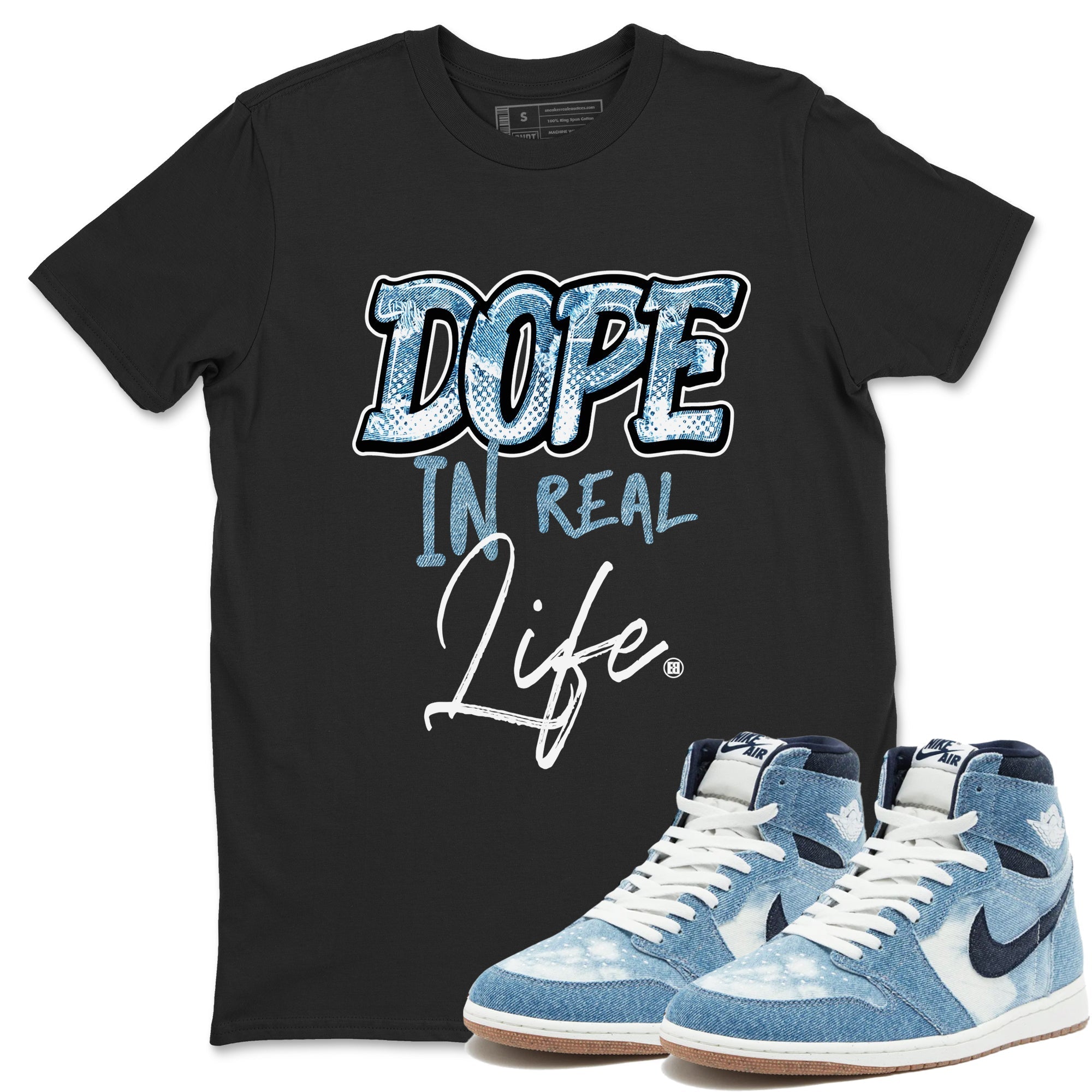 Dope In Real Life snkmatch Tees - Air Jordan 1 Denim 2024